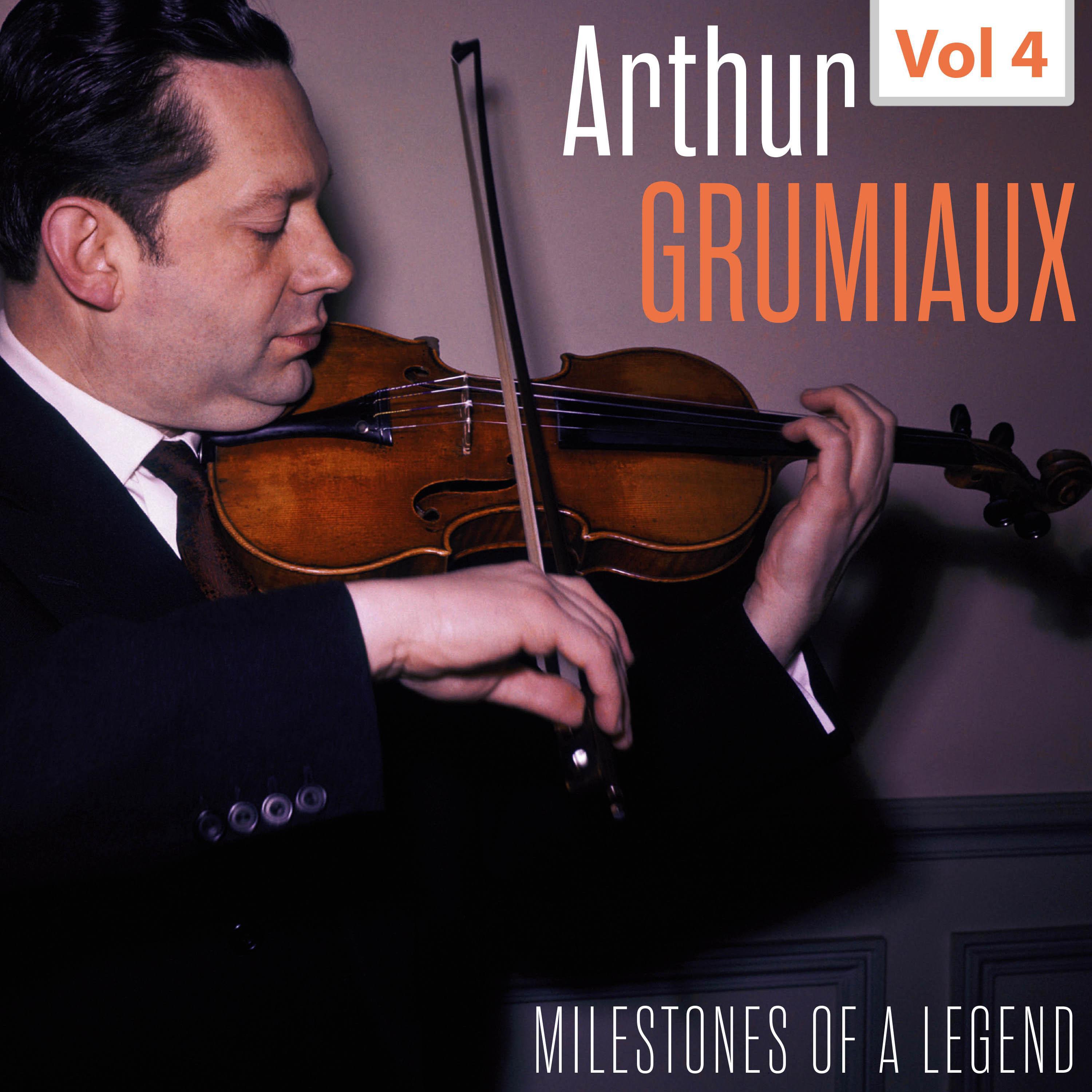 Milestones of a Legend - Arthur Grumiaux, Vol. 4