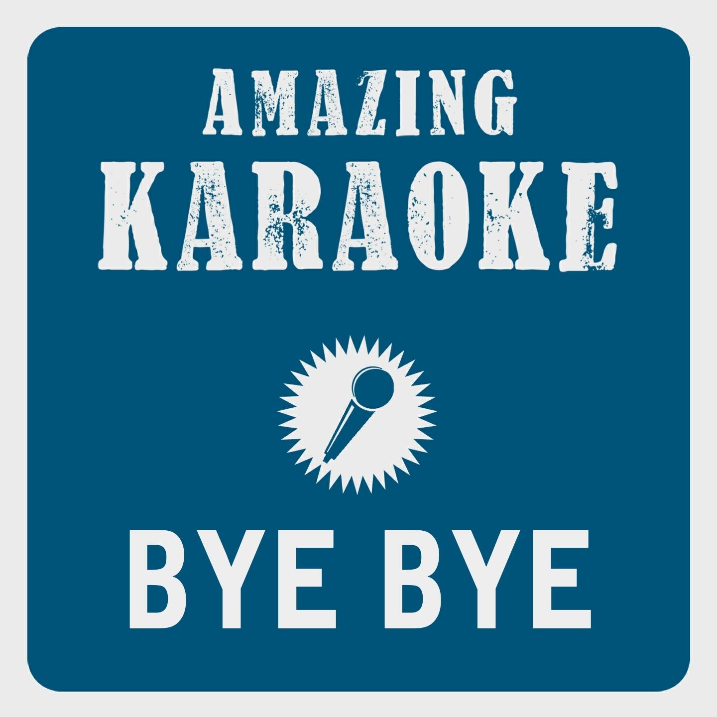 Bye Bye (Karaoke Version) (Originally Performed By Cro)
