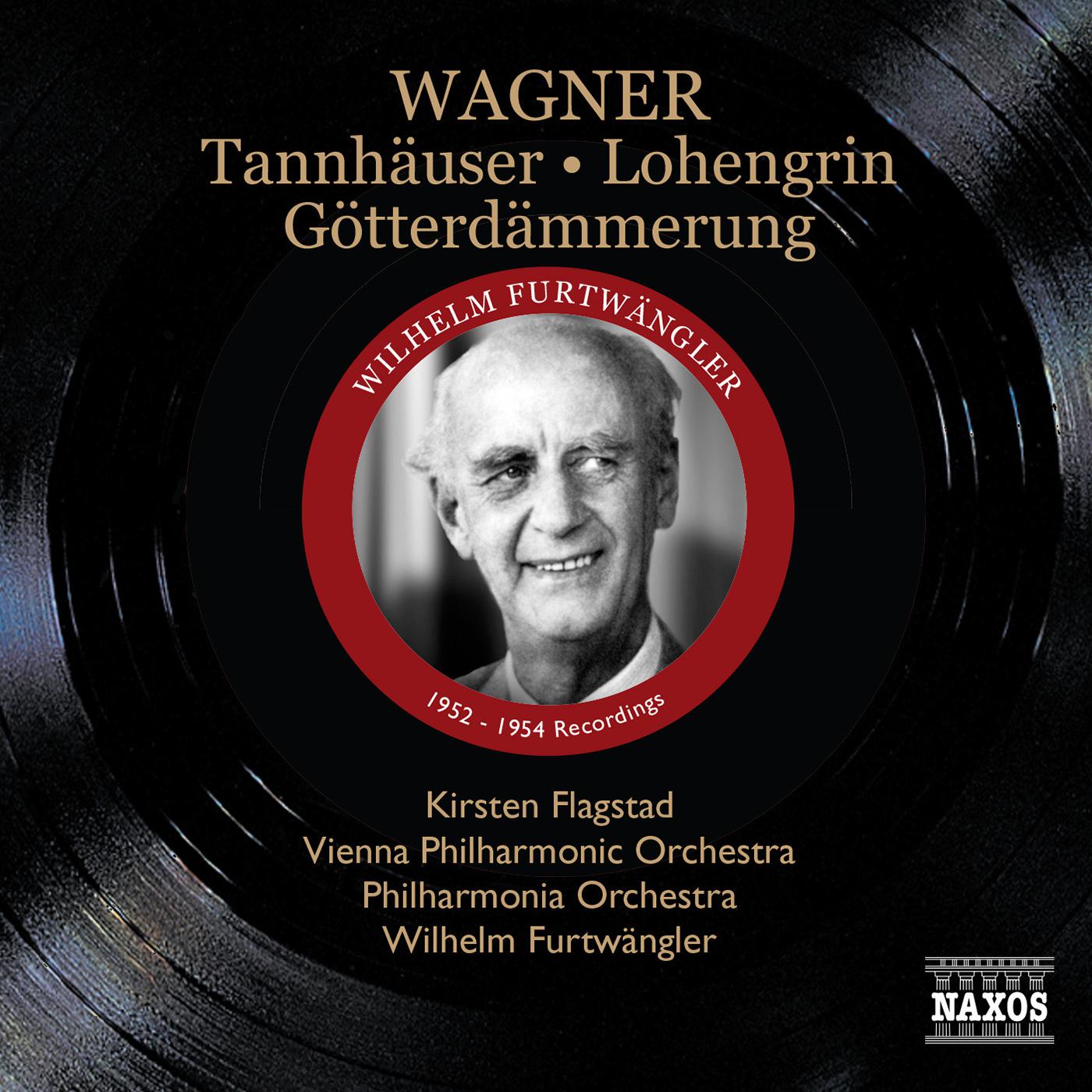 WAGNER, R.: Tannhauser / Lohengrin / Gotterdammerung (orchestral highlights) (Furtwangler) (1952, 1954)