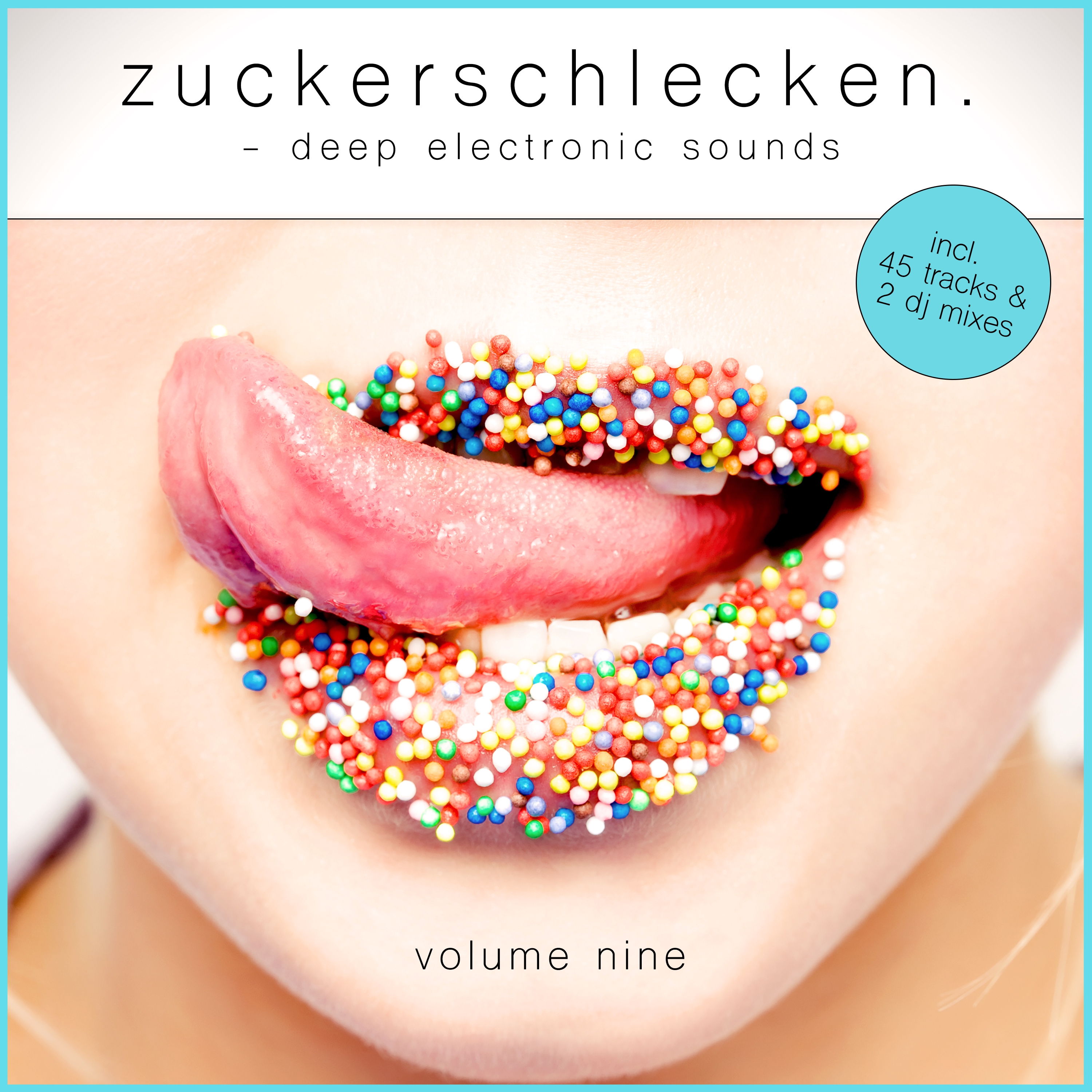 Zuckerschlecken, Vol. 9 - Deep Electronic Sounds