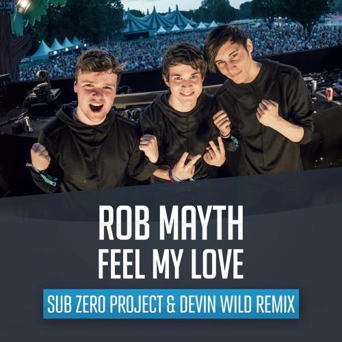 Feel My Love (Sub Zero Project & Devin Wild Remix)