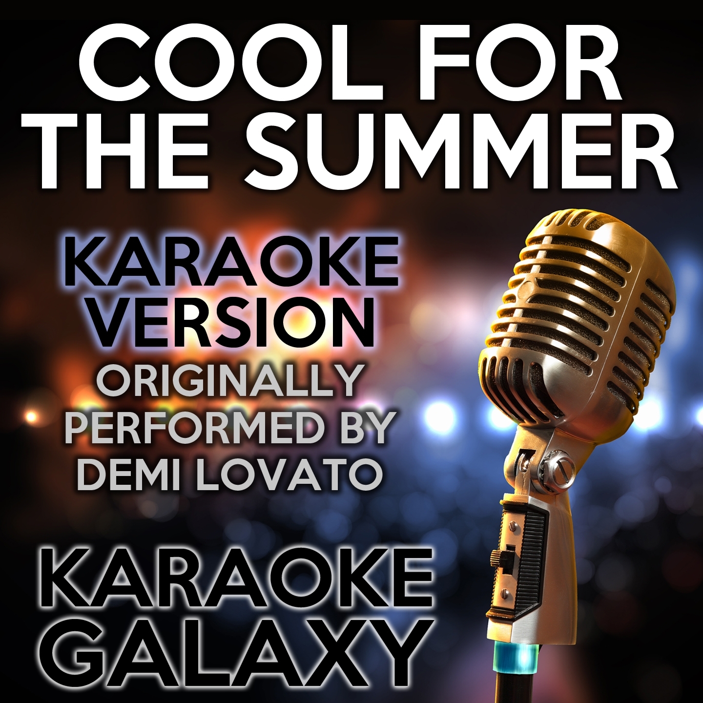 Cool for the Summer (Karaoke Version) (Originally Performed By Demi Lovato)