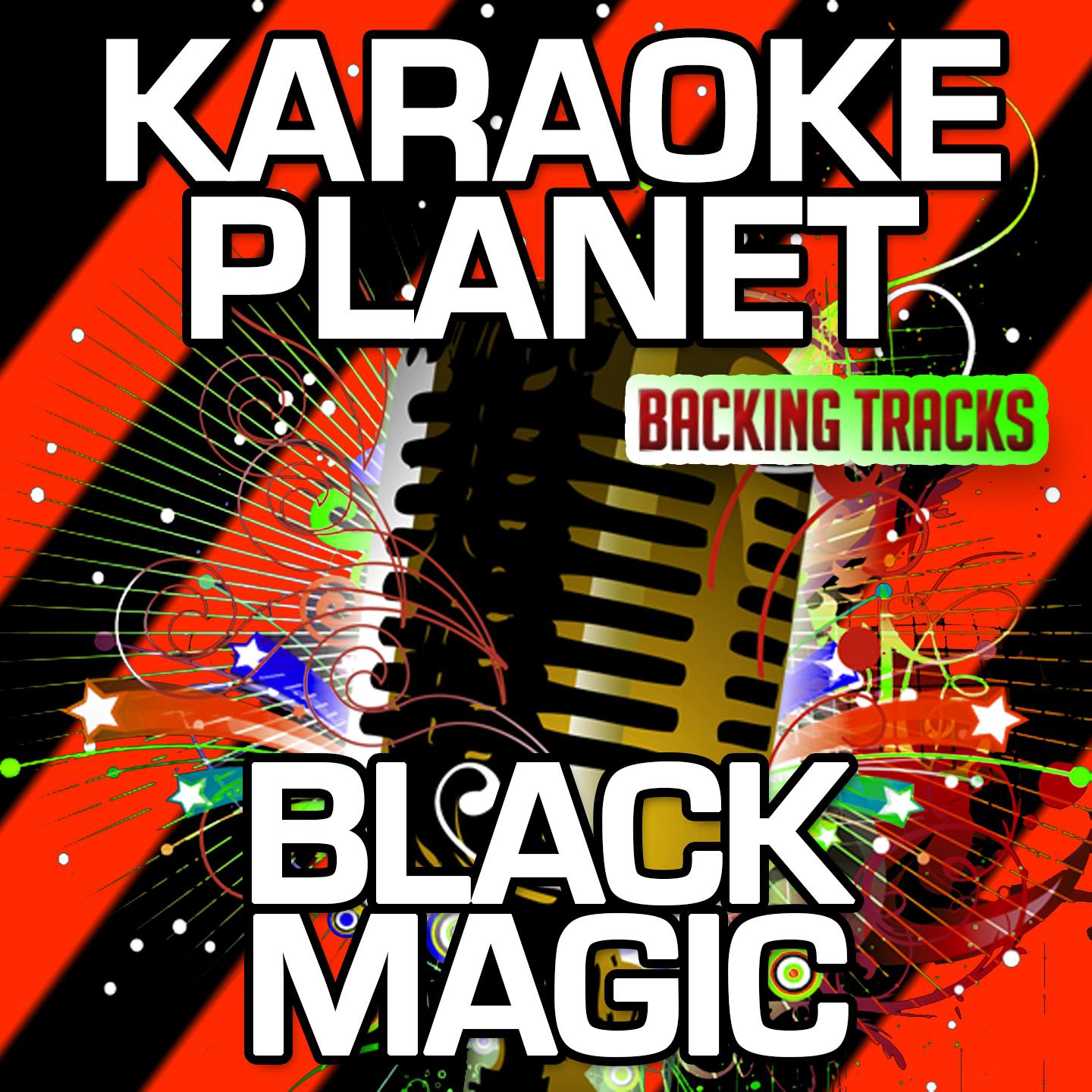 Black Magic (Karaoke Version With Background Vocals) (Originally Performed By Little Mix)