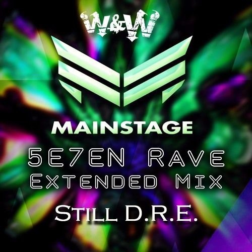Still D.R.E. (W&W Festival Mix)| 5E7EN Rave Extended Mix