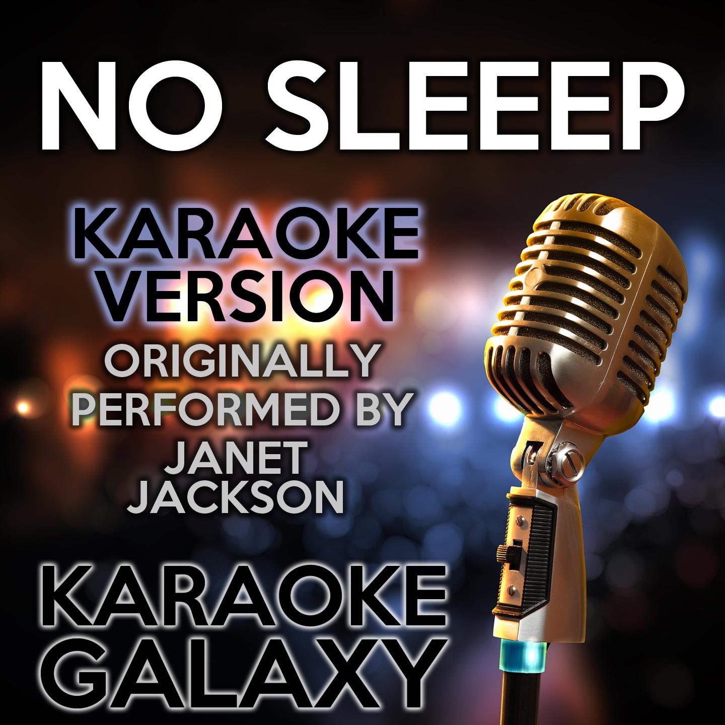 No Sleeep (Karaoke Version) (Originally Performed By Janet Jackson)