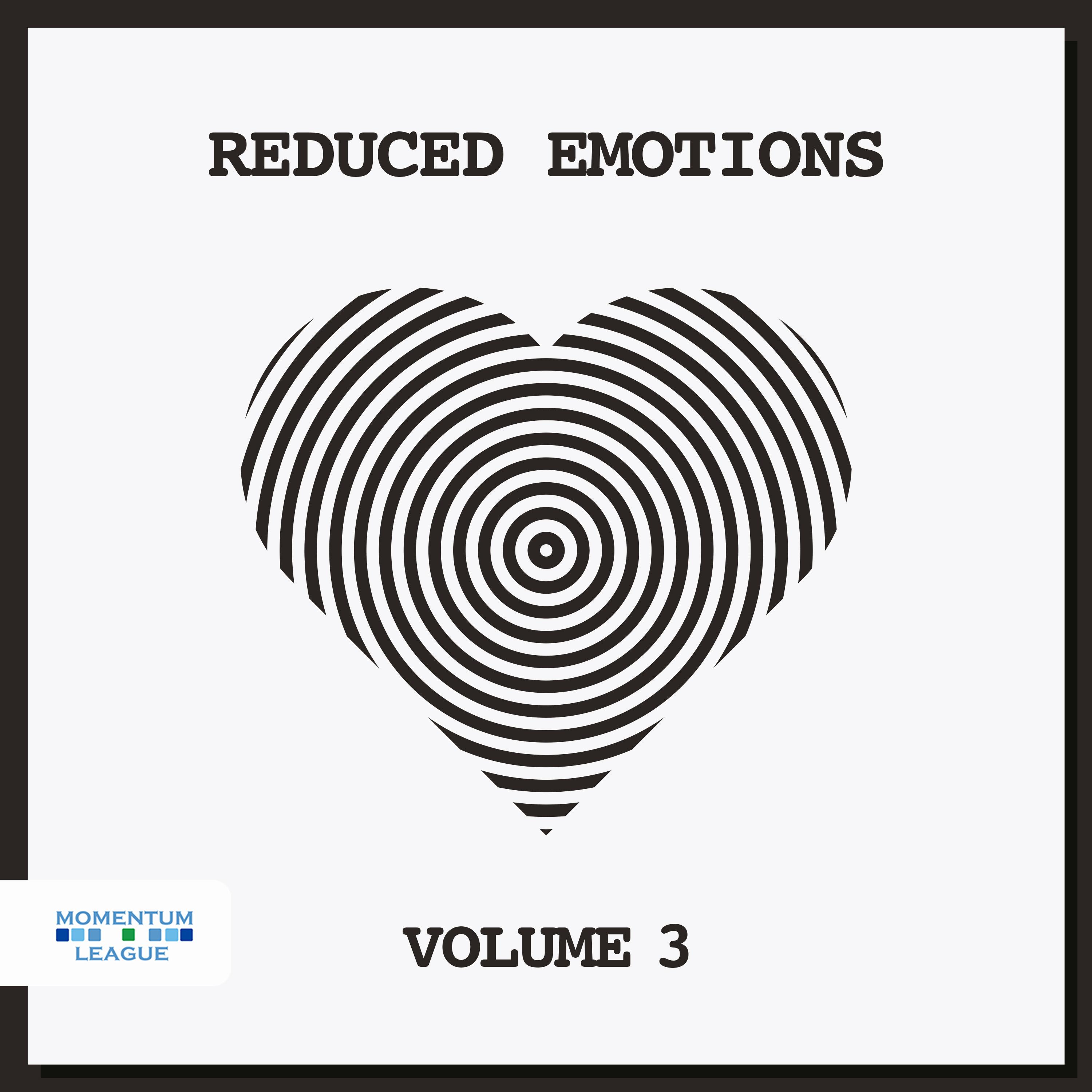 Reduced Emotions, Vol. 3