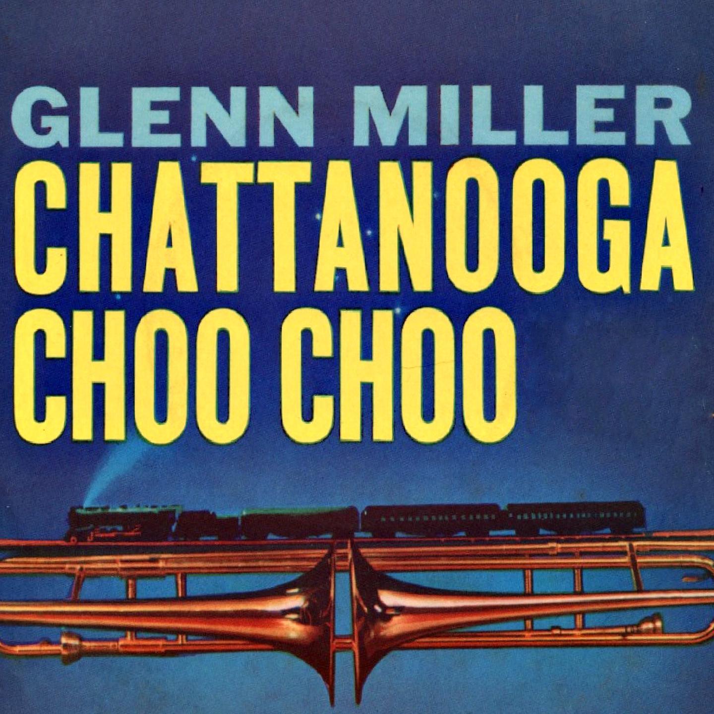 Chattanooga Choo Choo