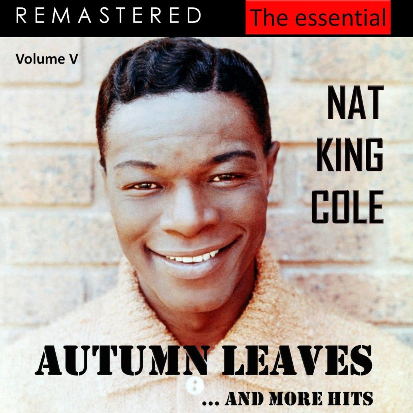 The Essential Nat King Cole, Vol. 5 (Live - Remastered)
