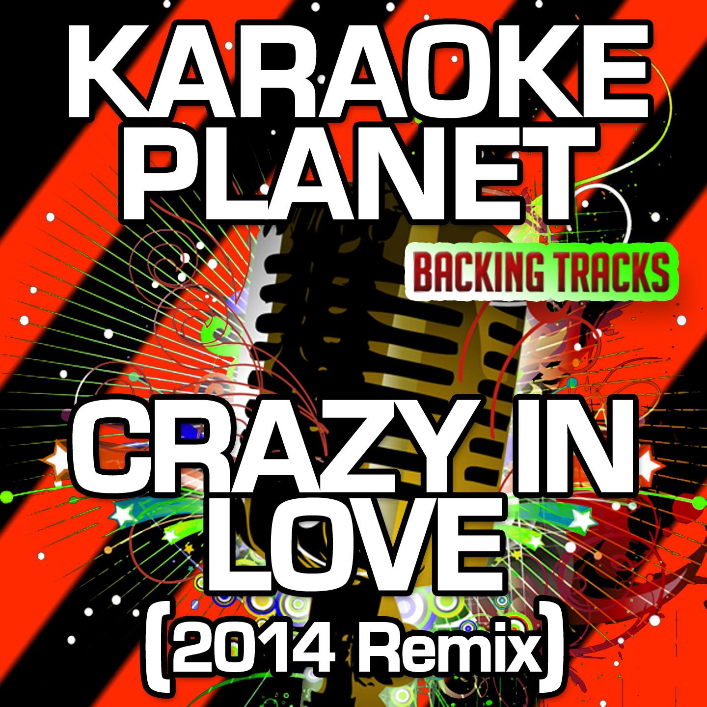 Crazy in Love (2014 Remix) [Karaoke Version]