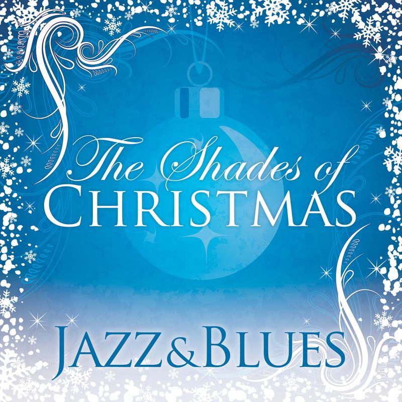 Shades Of Christmas: Jazz & Blues