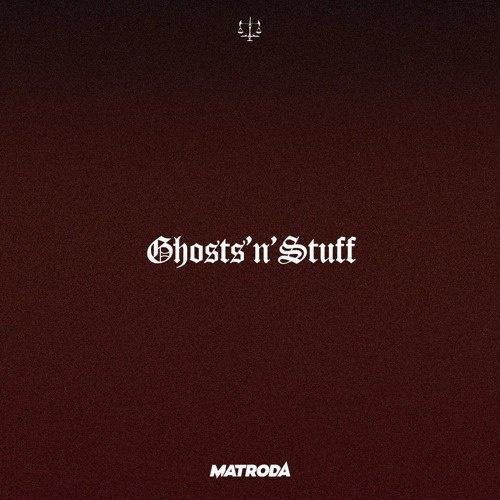 Ghost 'N' Stuff (Matroda Remix)