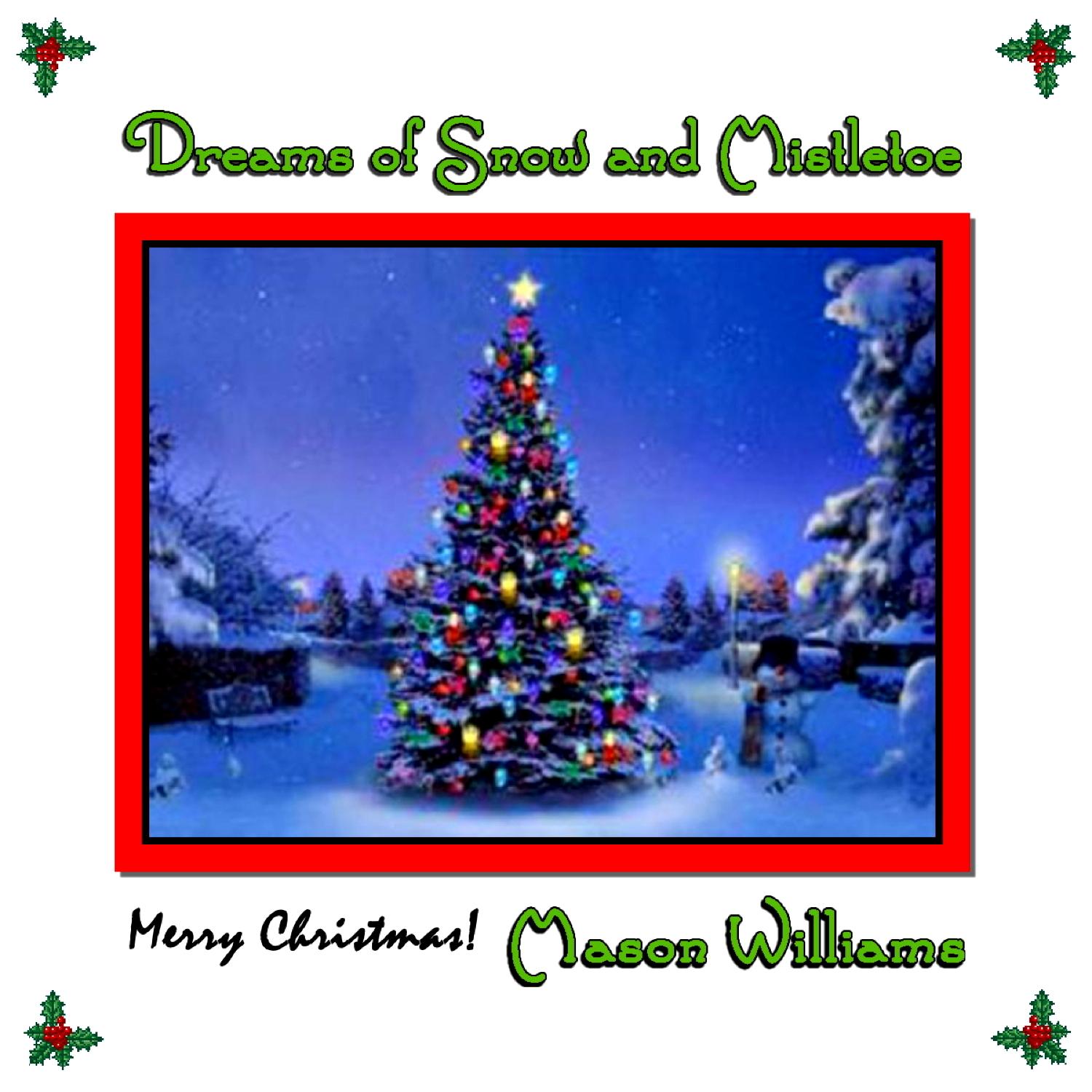 Dreams of Snow and Mistletoe