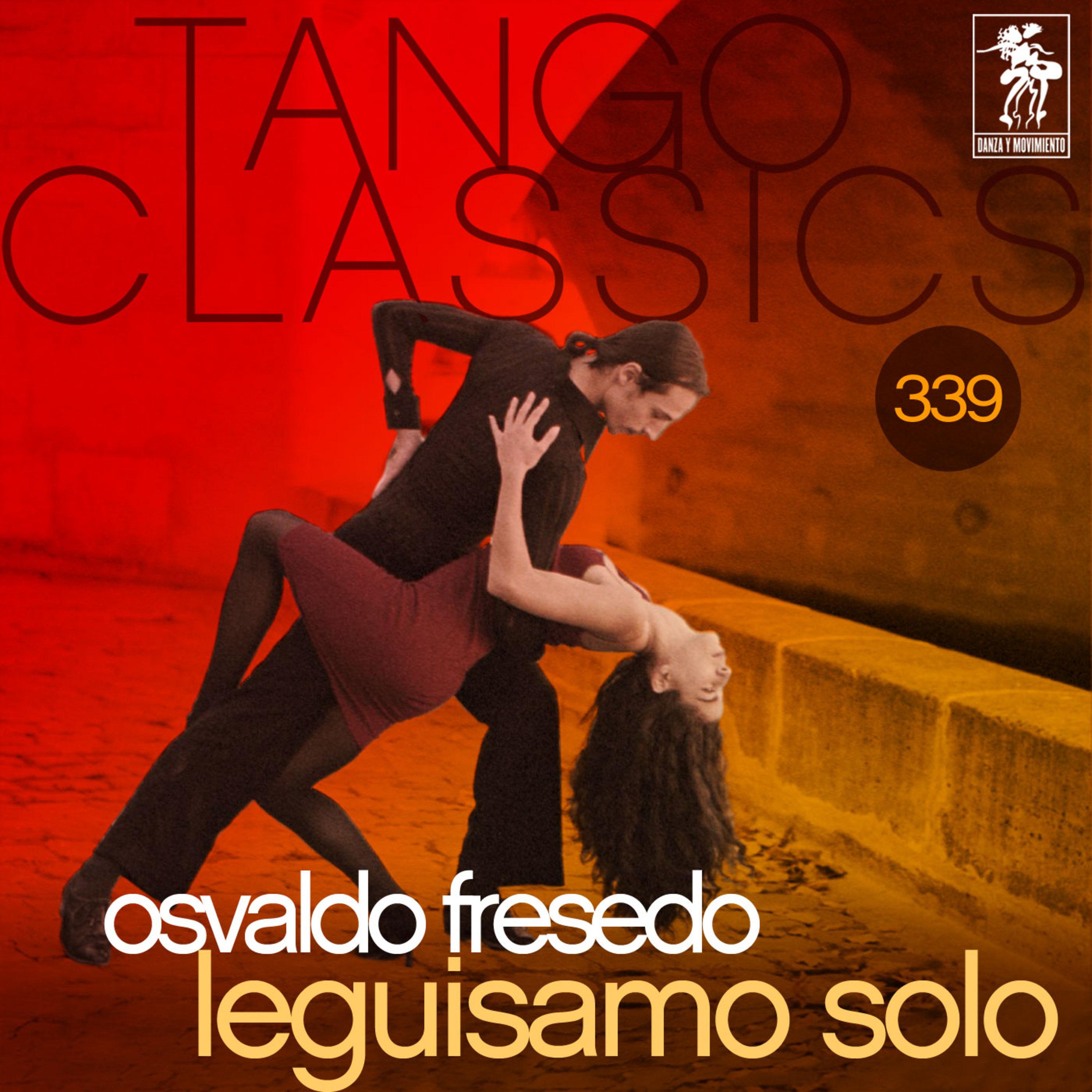 Tango Classics 339: Leguisamo Solo (Historical Recordings)