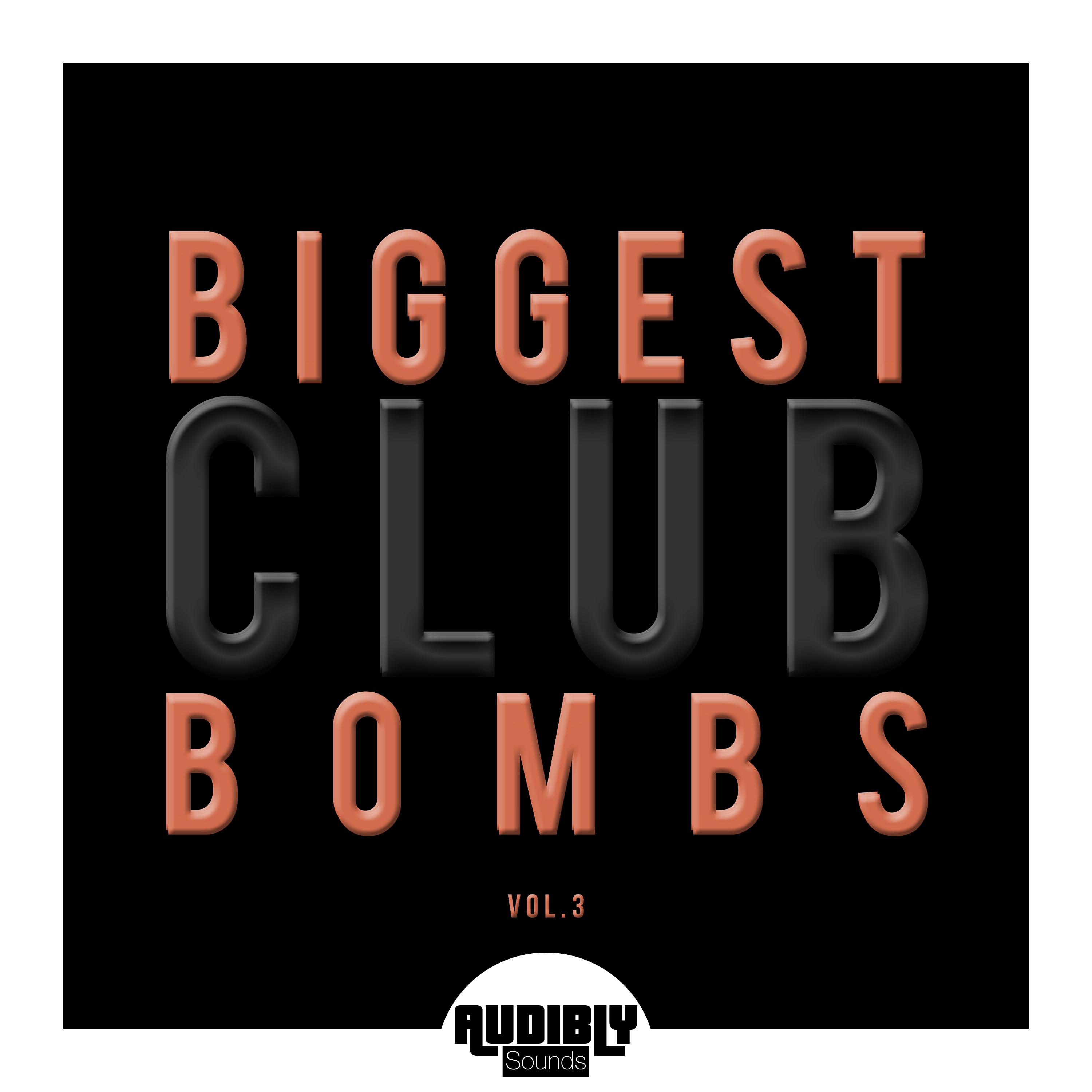 Biggest Club Bombs, Vol. 3