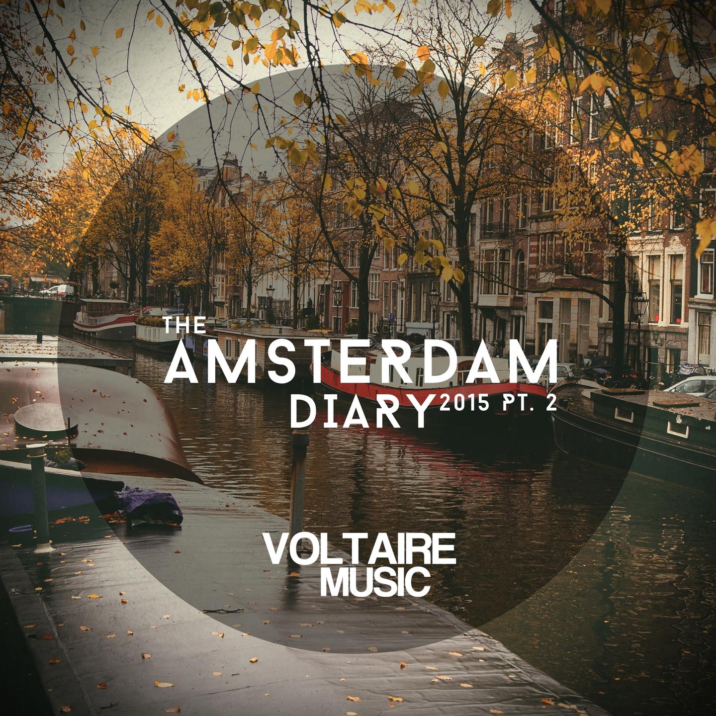 Voltaire Music Pres. The Amsterdam Diary, Pt. 2
