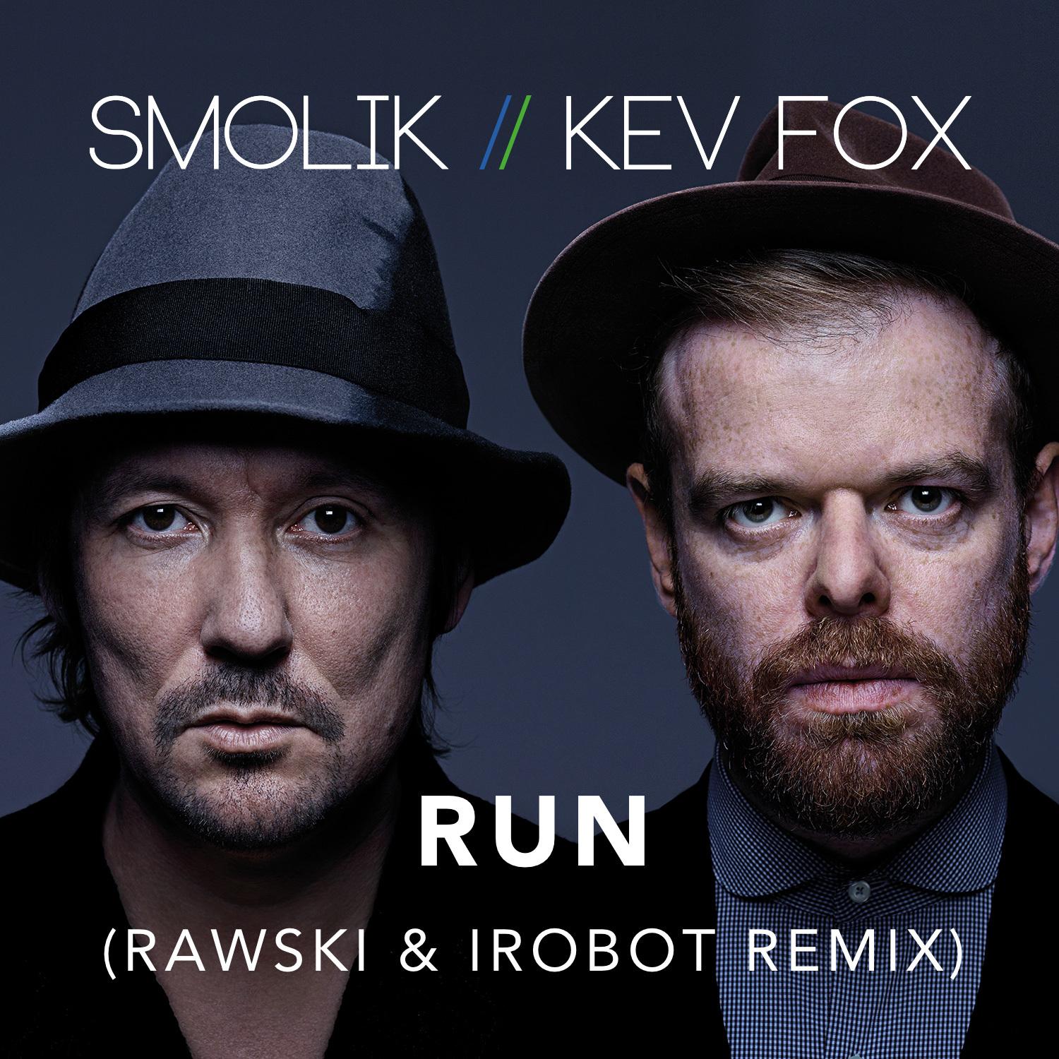 Run (Rawski & Irobot Remix)