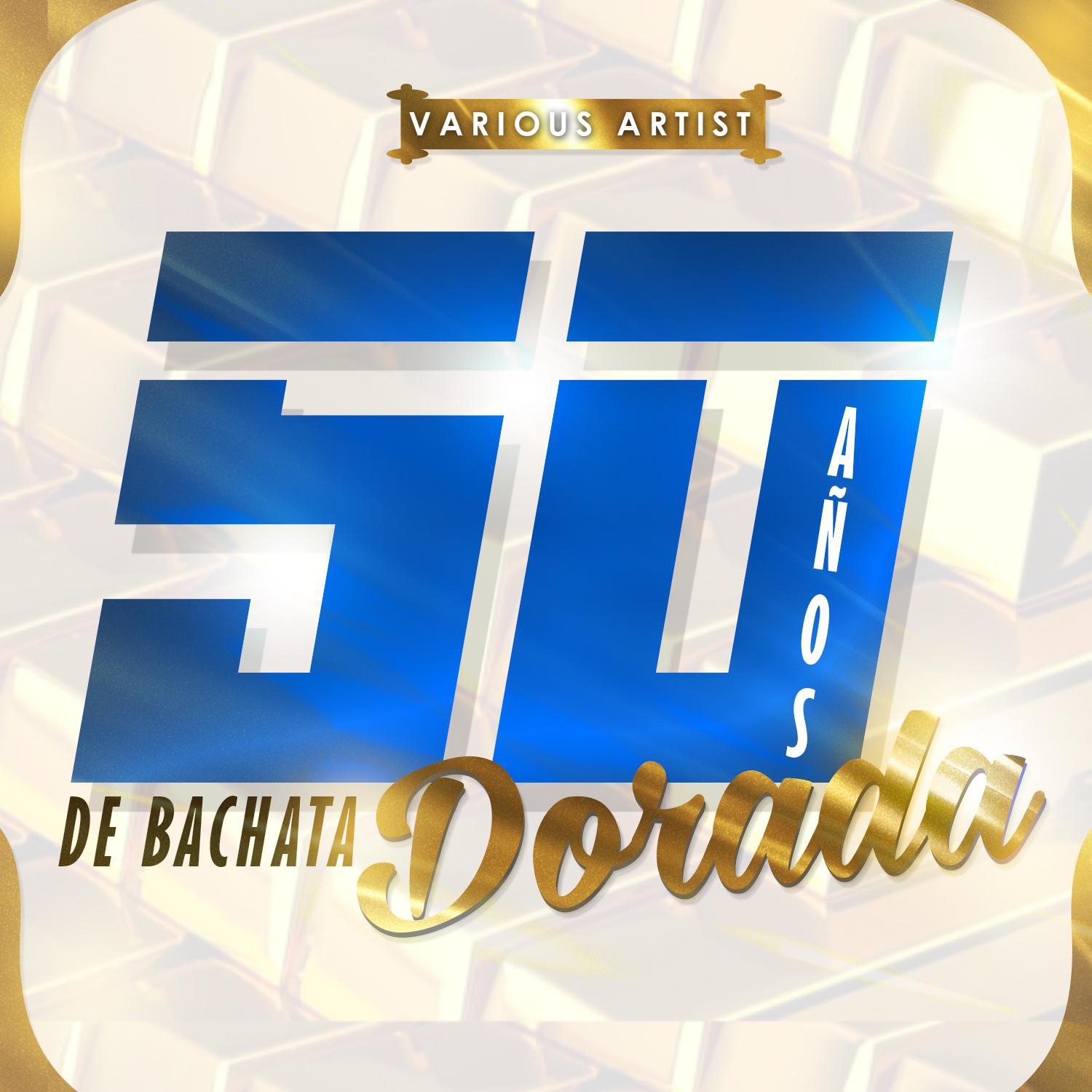 50 A os de Bachata Dorada