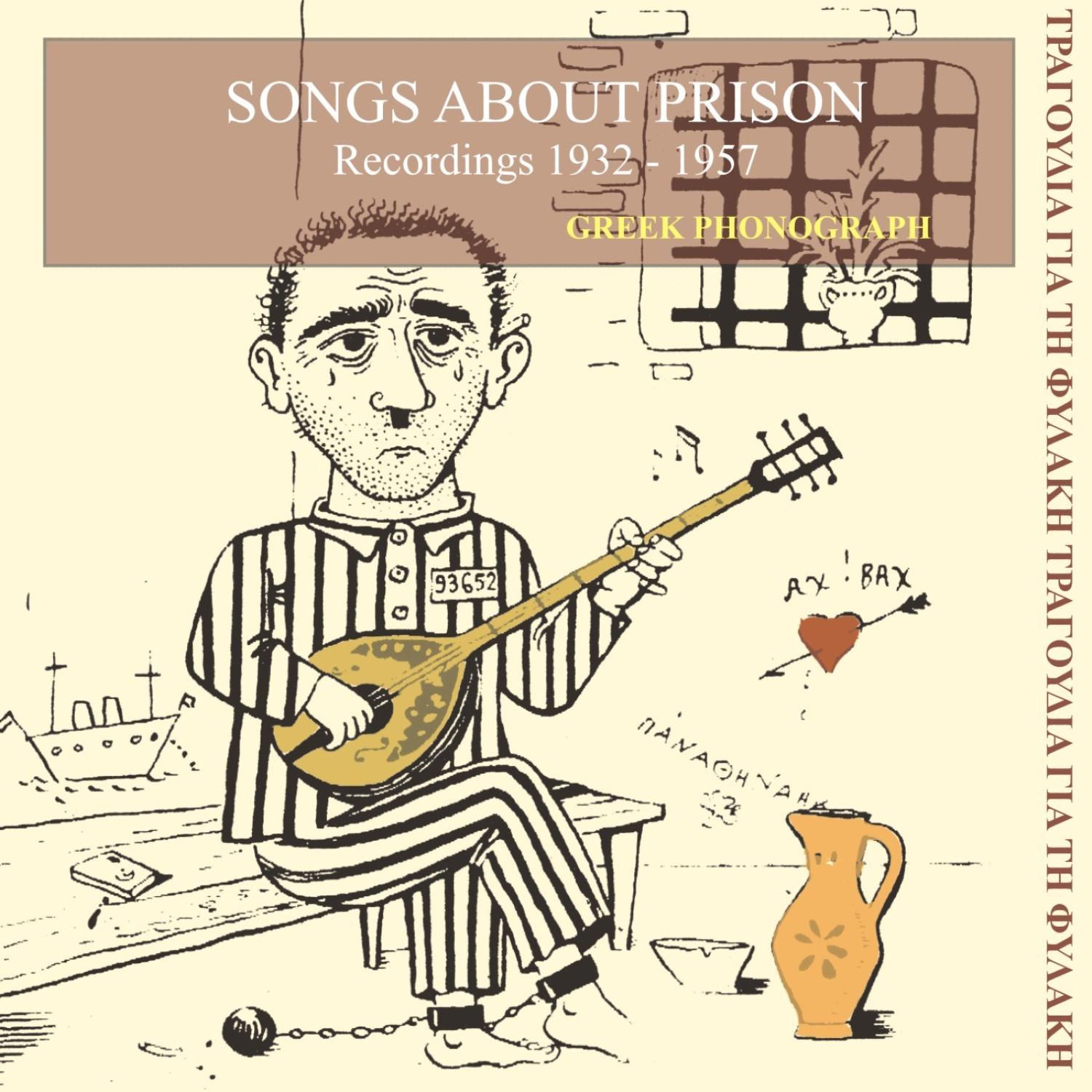 Songs About Prison Recordings 1932 - 1955