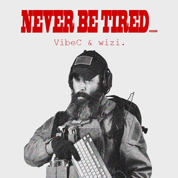 Never  Be  Tired VibeC  Remix Prod.  by  LEYCO