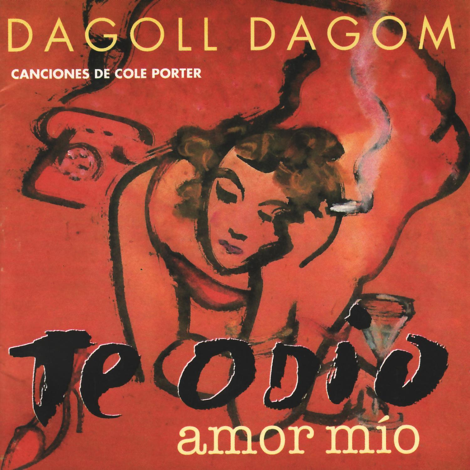 Dagoll Dagom  Te Odio, Amor Mi o