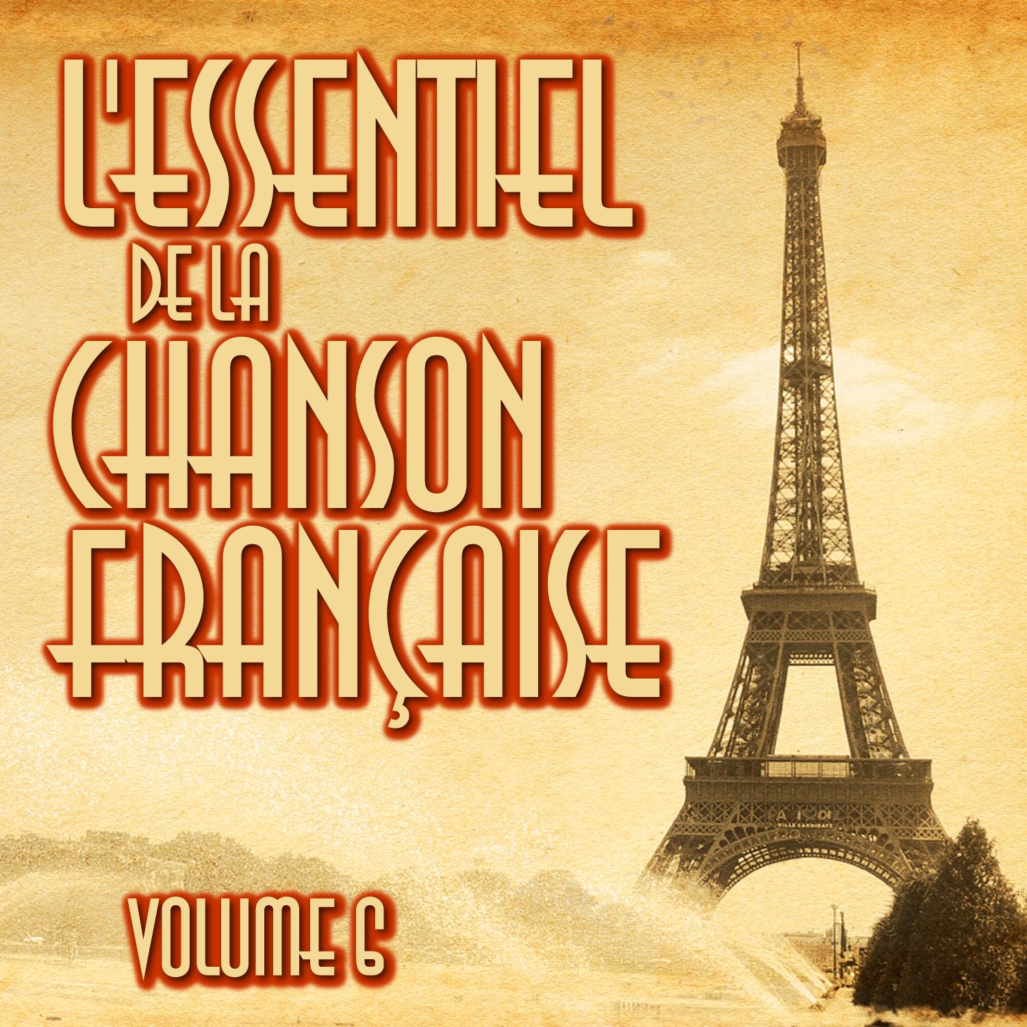 L' Essentiel De La Chanson Fran aise Vol. 6