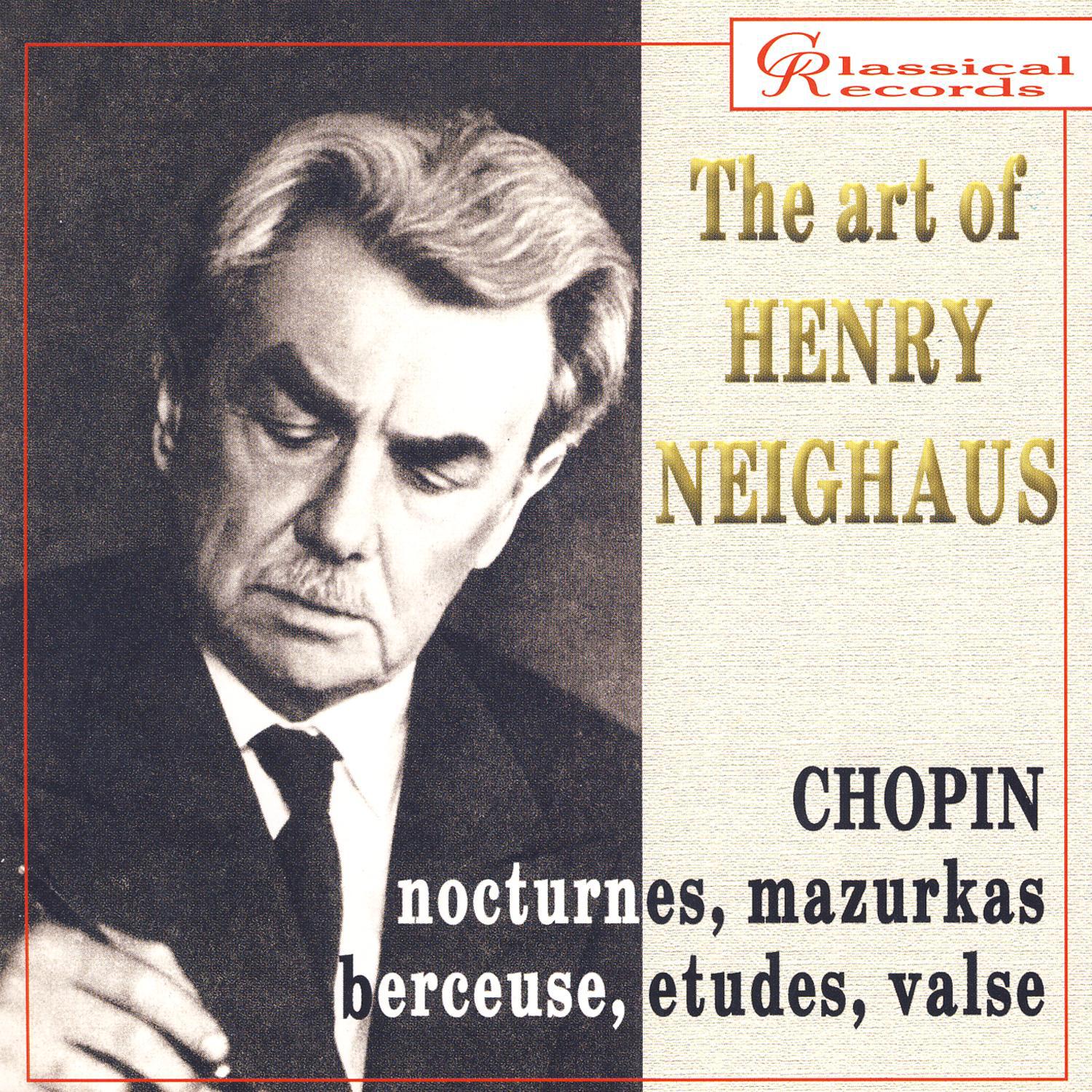 The Art of Henry Neighaus, Vol. III: Chopin, Works for Piano