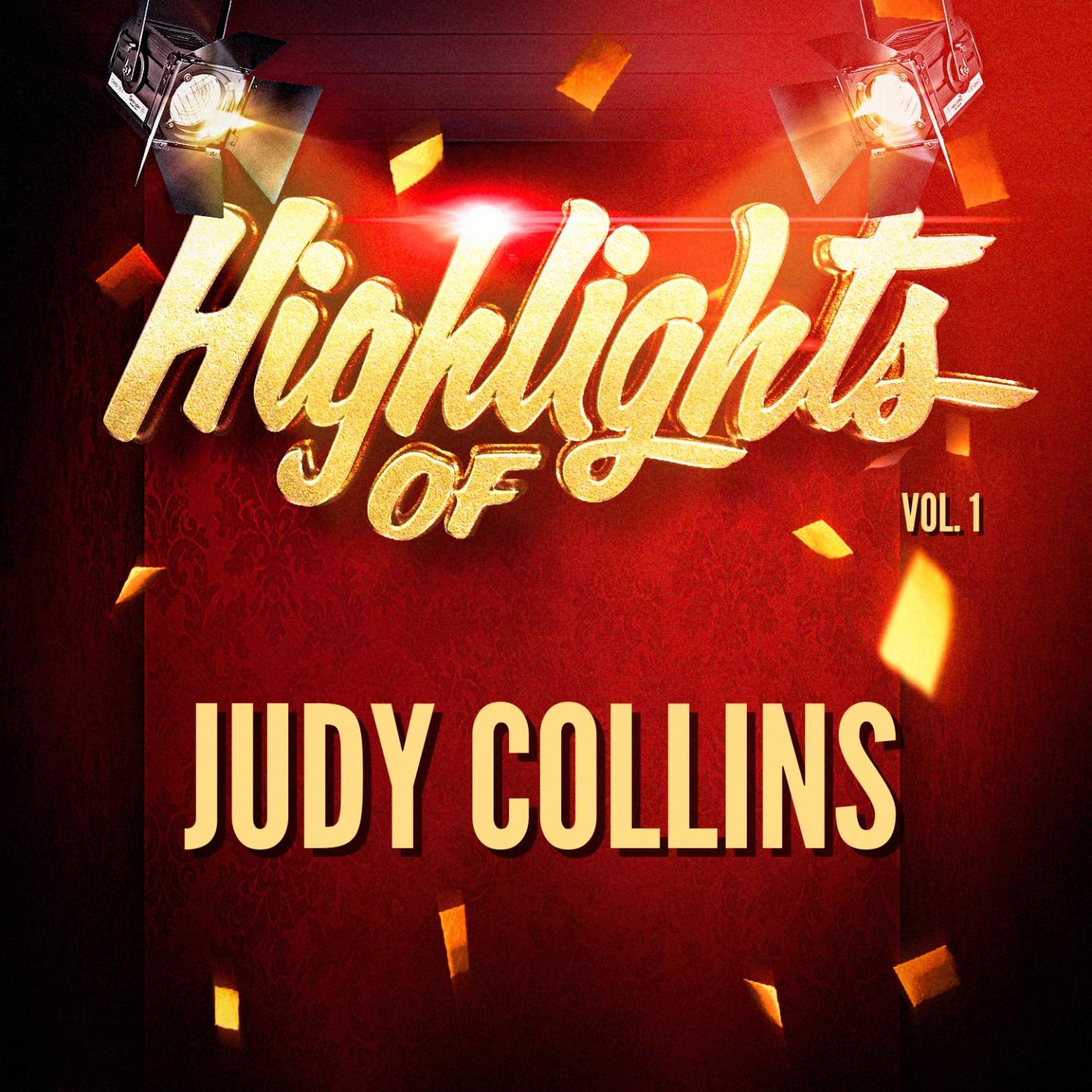 Highlights of Judy Collins, Vol. 1
