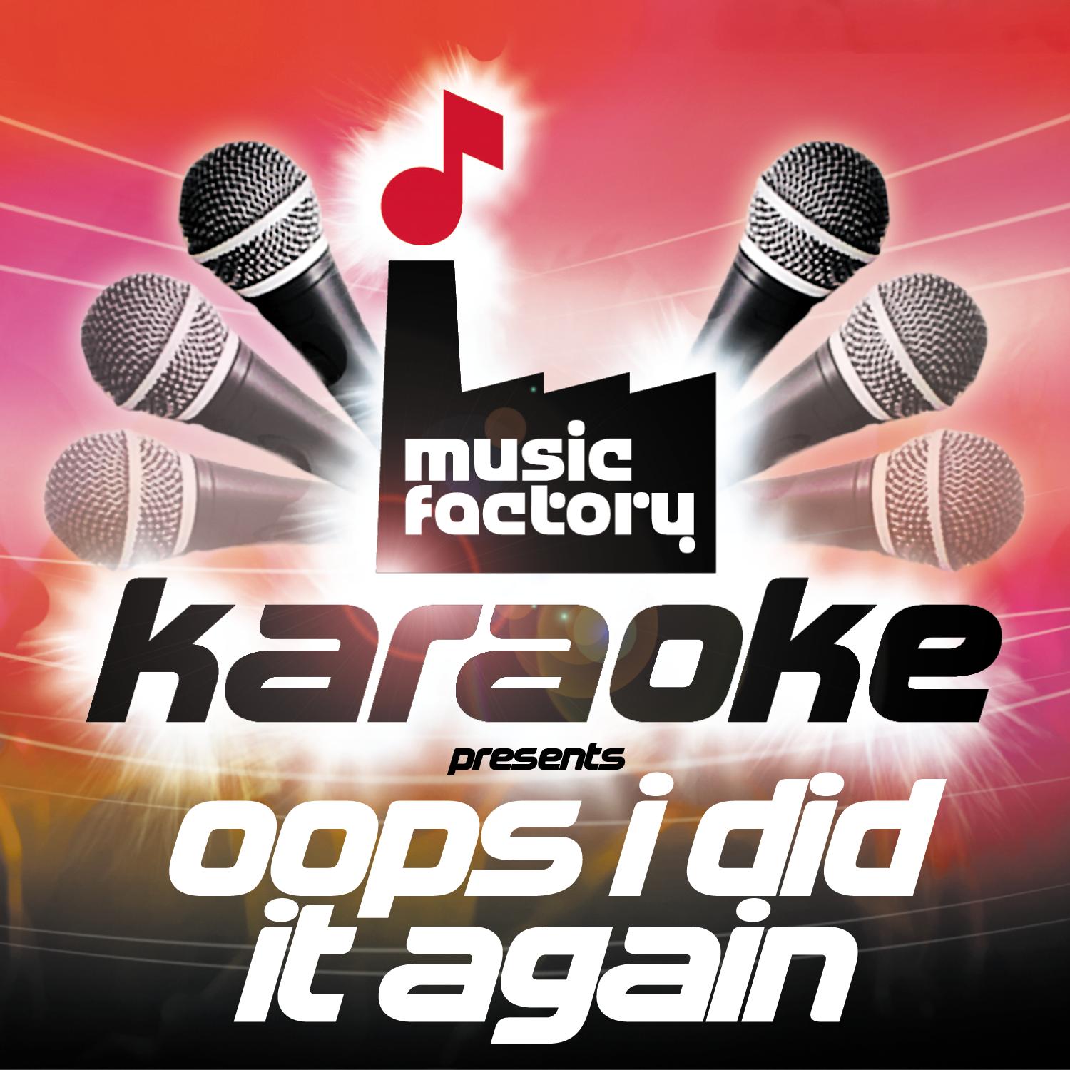 Music Factory Karaoke Presents Oops I Did It Again