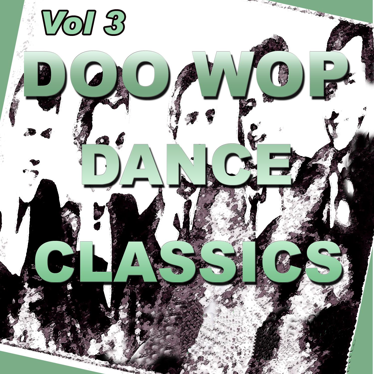 Doo Wop Dance Classics Vol 3
