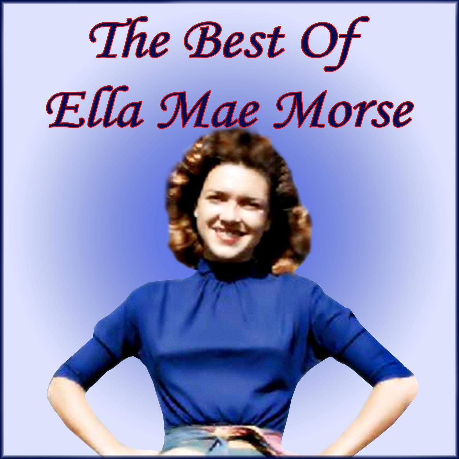 The Best Of Ella Mae Morse