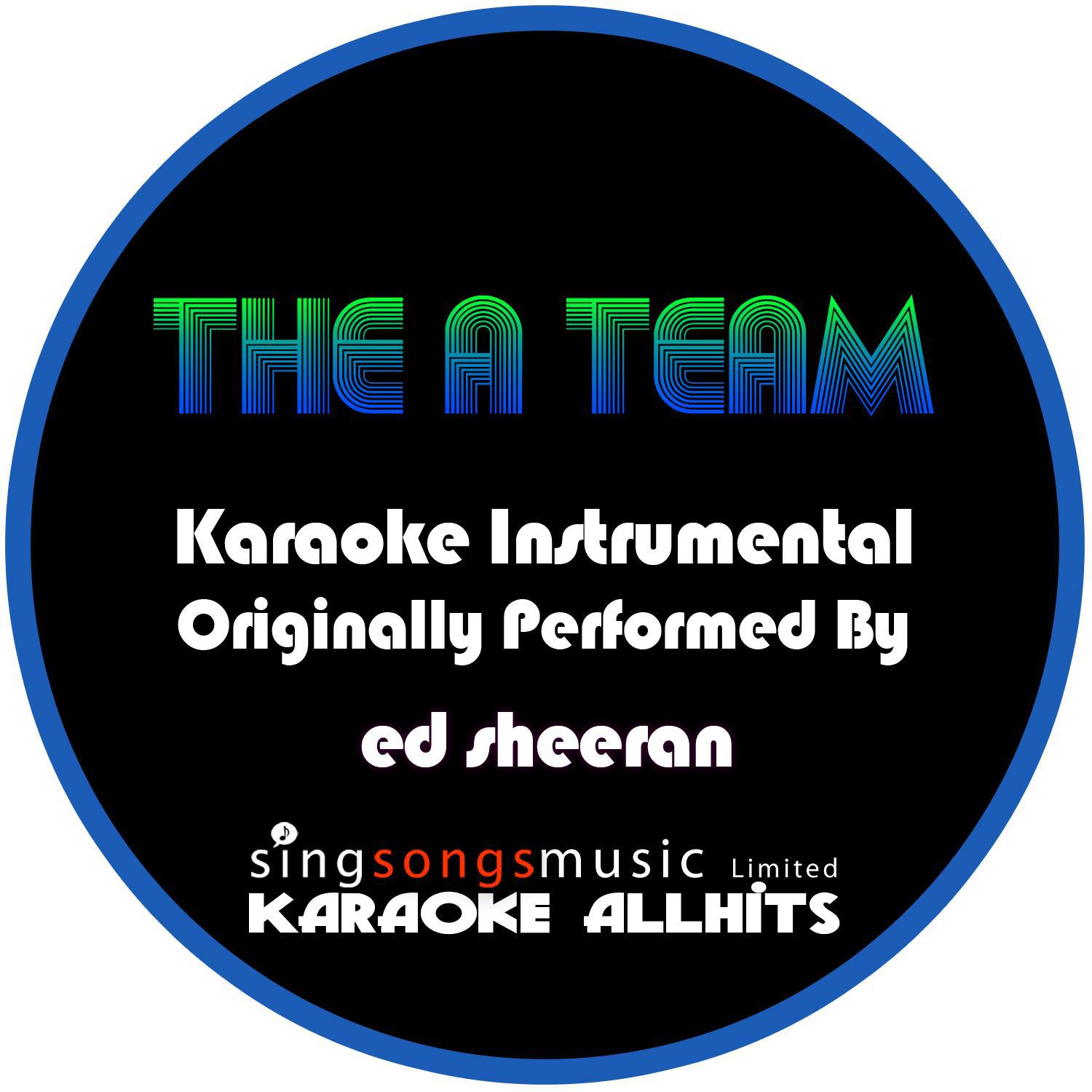 The A-Team (Originally Performed By Ed Sheeran) [Karaoke Instrumental Version]