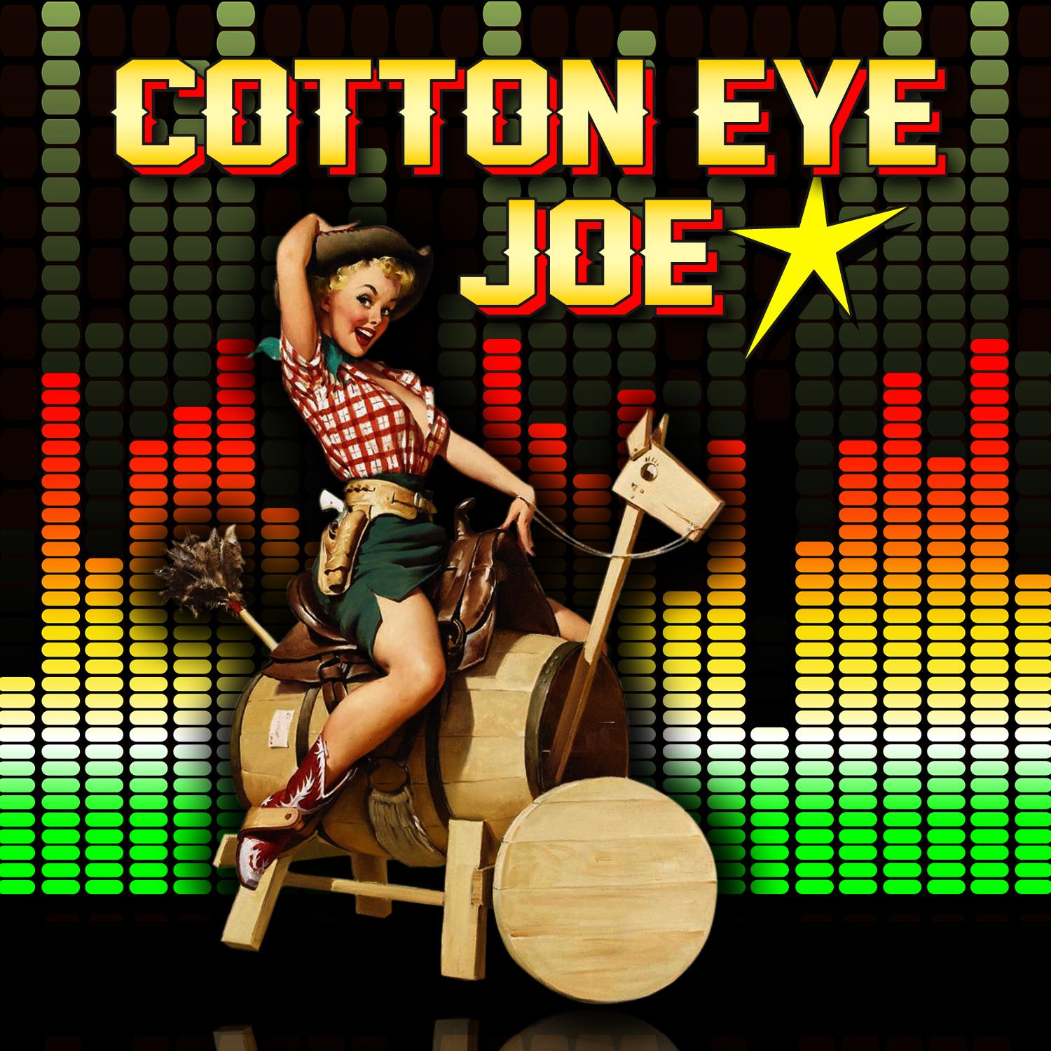 Песня джо ватный глаз. Cotton-eyed Joe Rednex. Cotton Eye Joe Cotton Eye Joe. Rednex Cotton Eye Joe. Rednex - Cotton Eye Joe обложка.