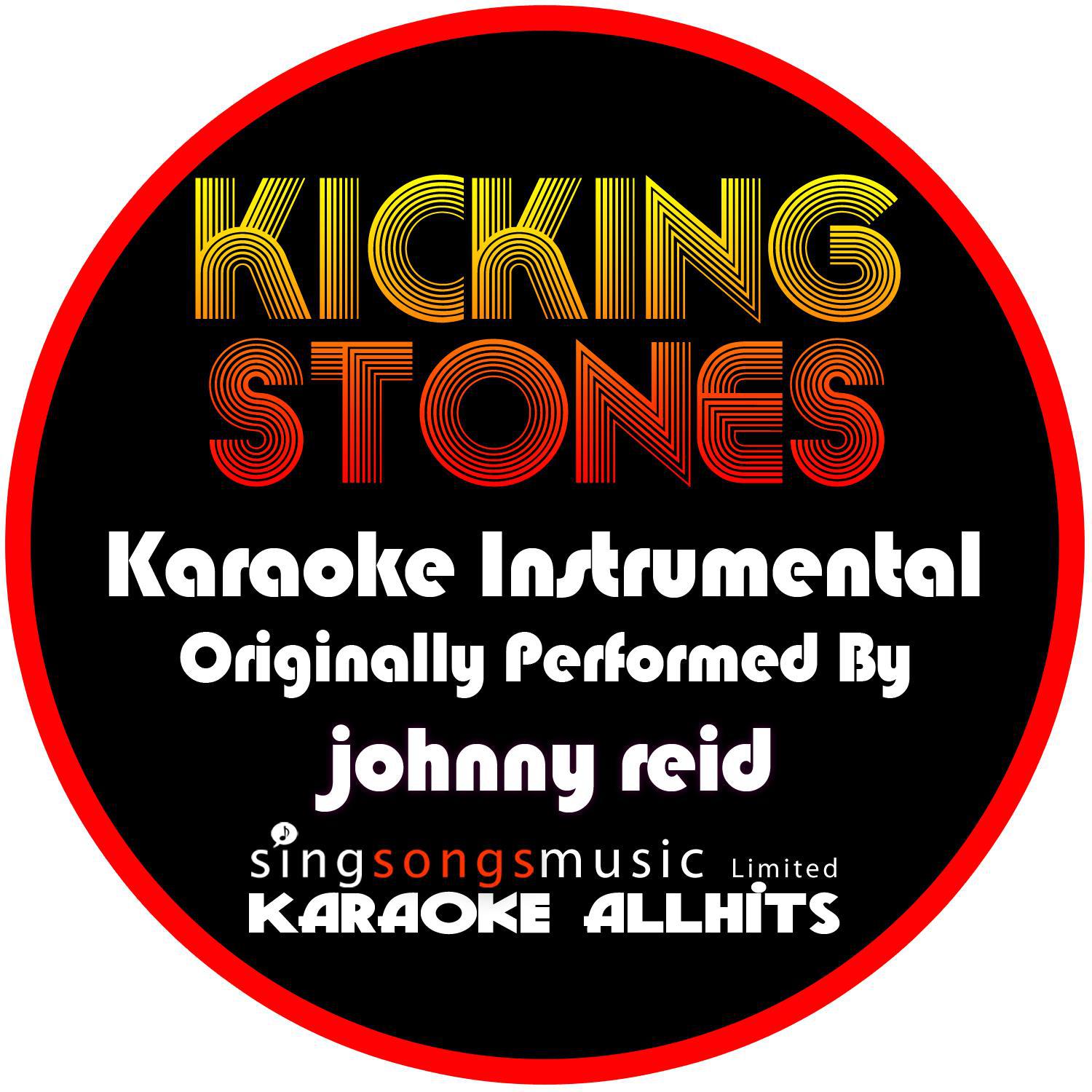 Kicking Stones (Originally Performed By Johnny Reid) [Instrumental Version]
