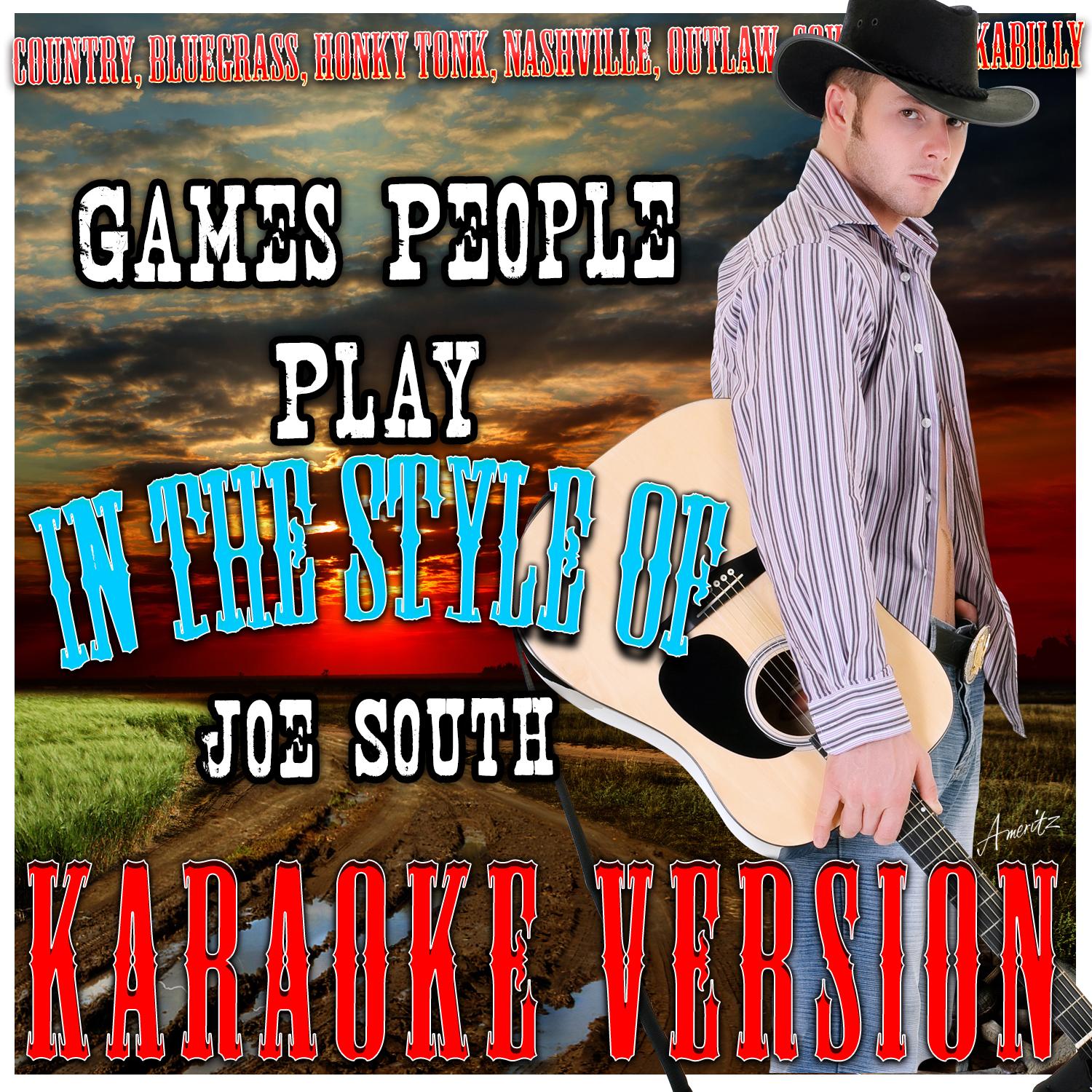 Games People Play (In the Style of Joe South) [Karaoke Version]