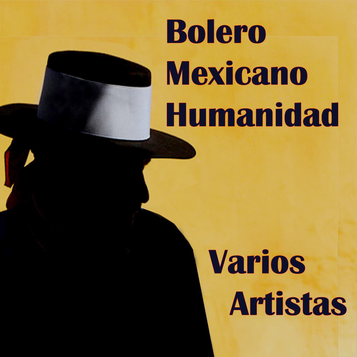 Bolero Mexicano Humanidad
