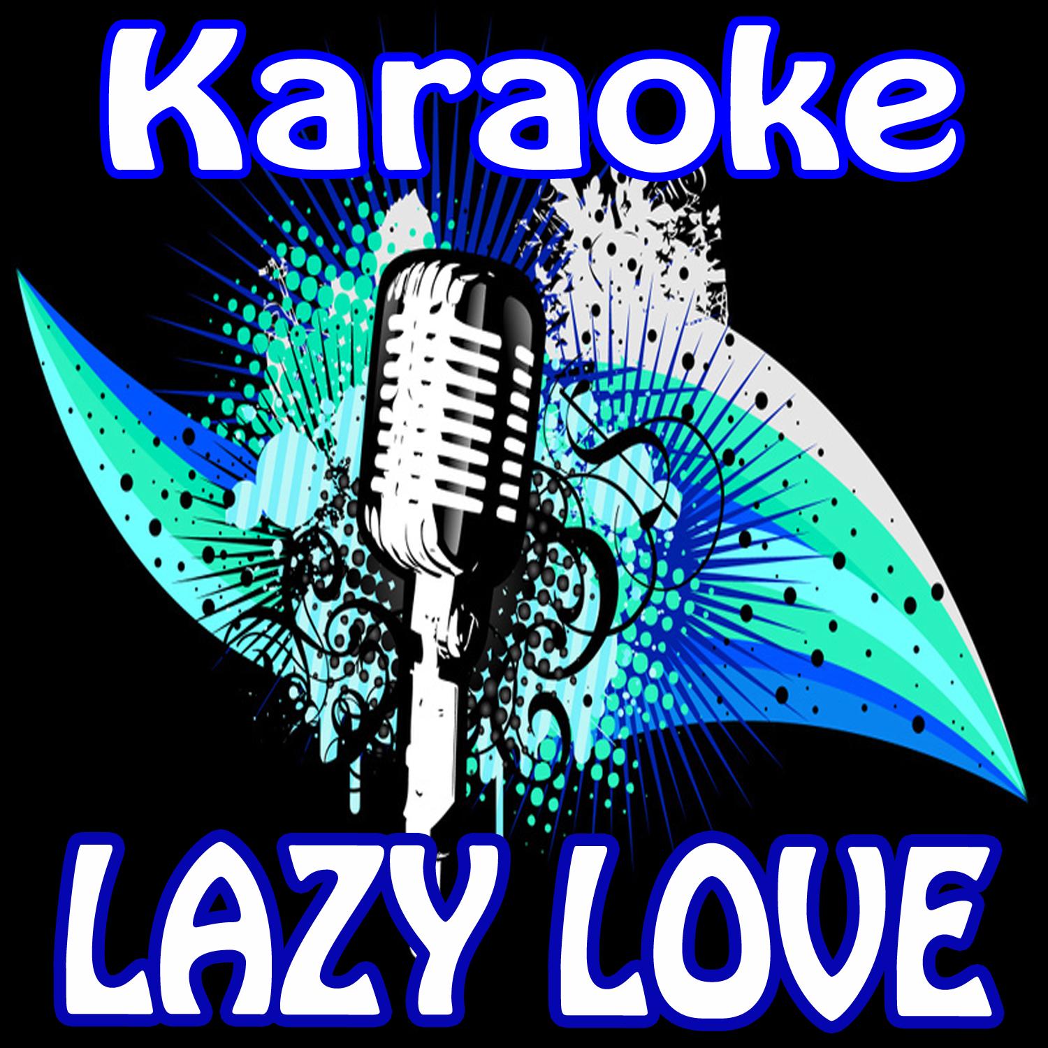 Lazy Love (Ne-Yo Karaoke)