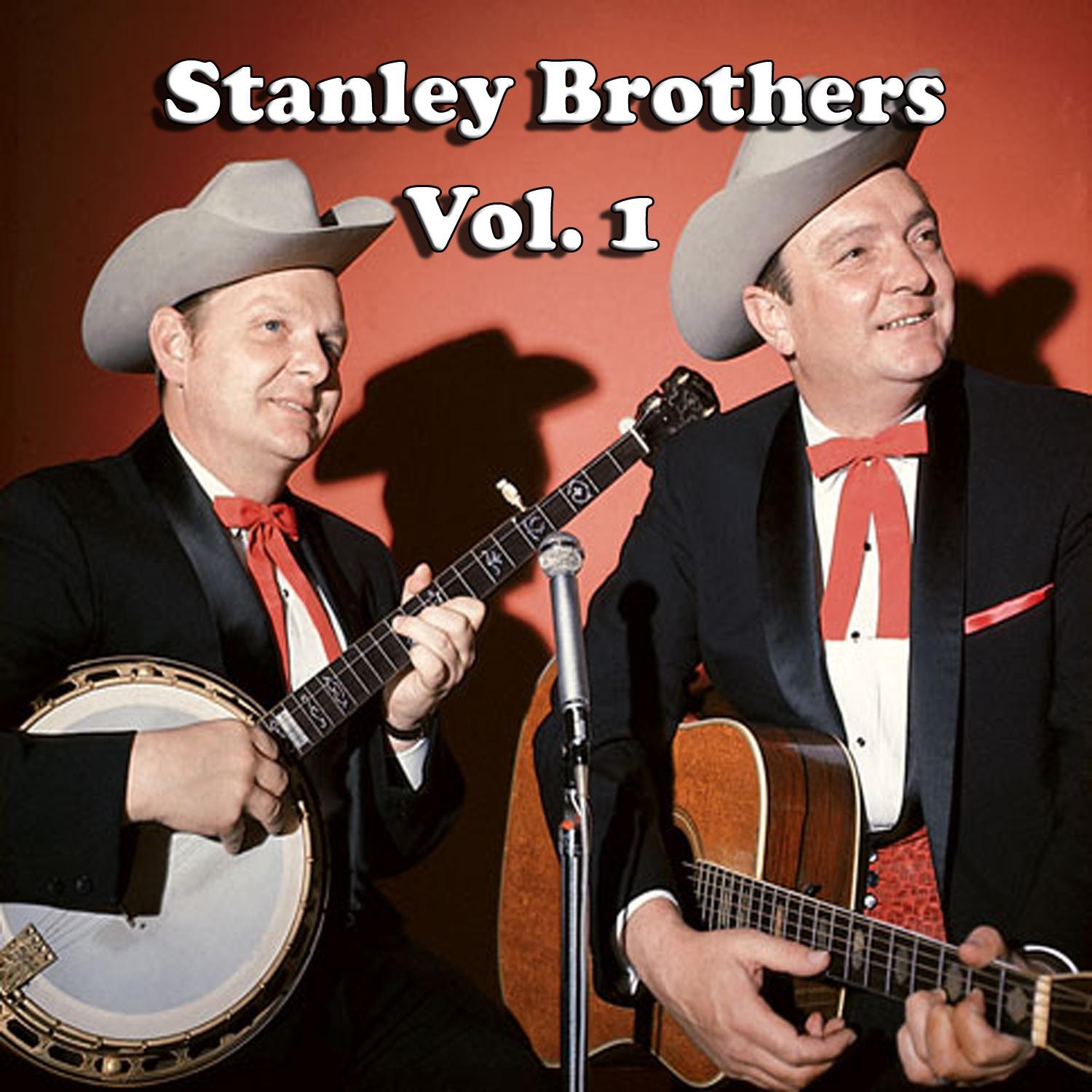 Stanley Brothers, Vol. 1