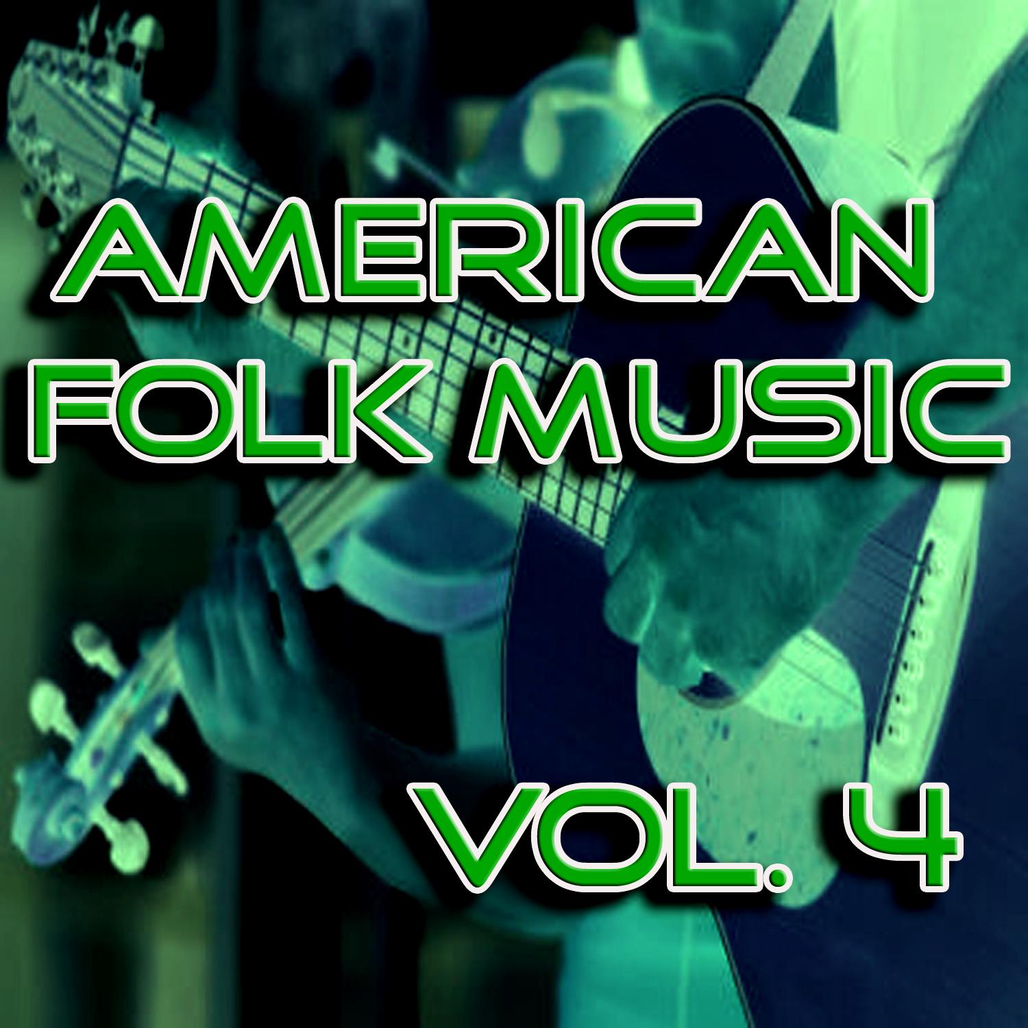 American Folk Music, Vol. 4
