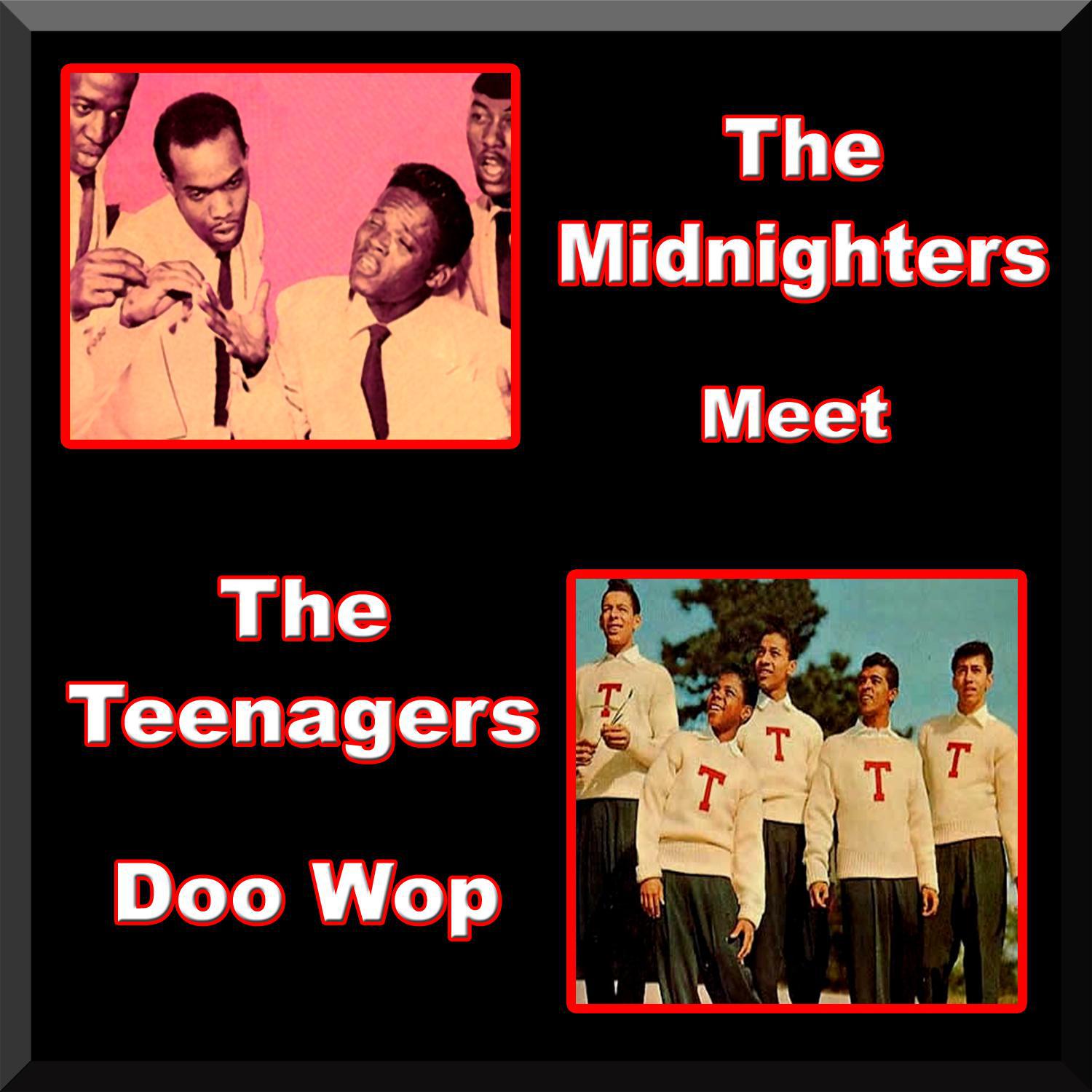The Midnighters Meet the Teenagers Doo Wop