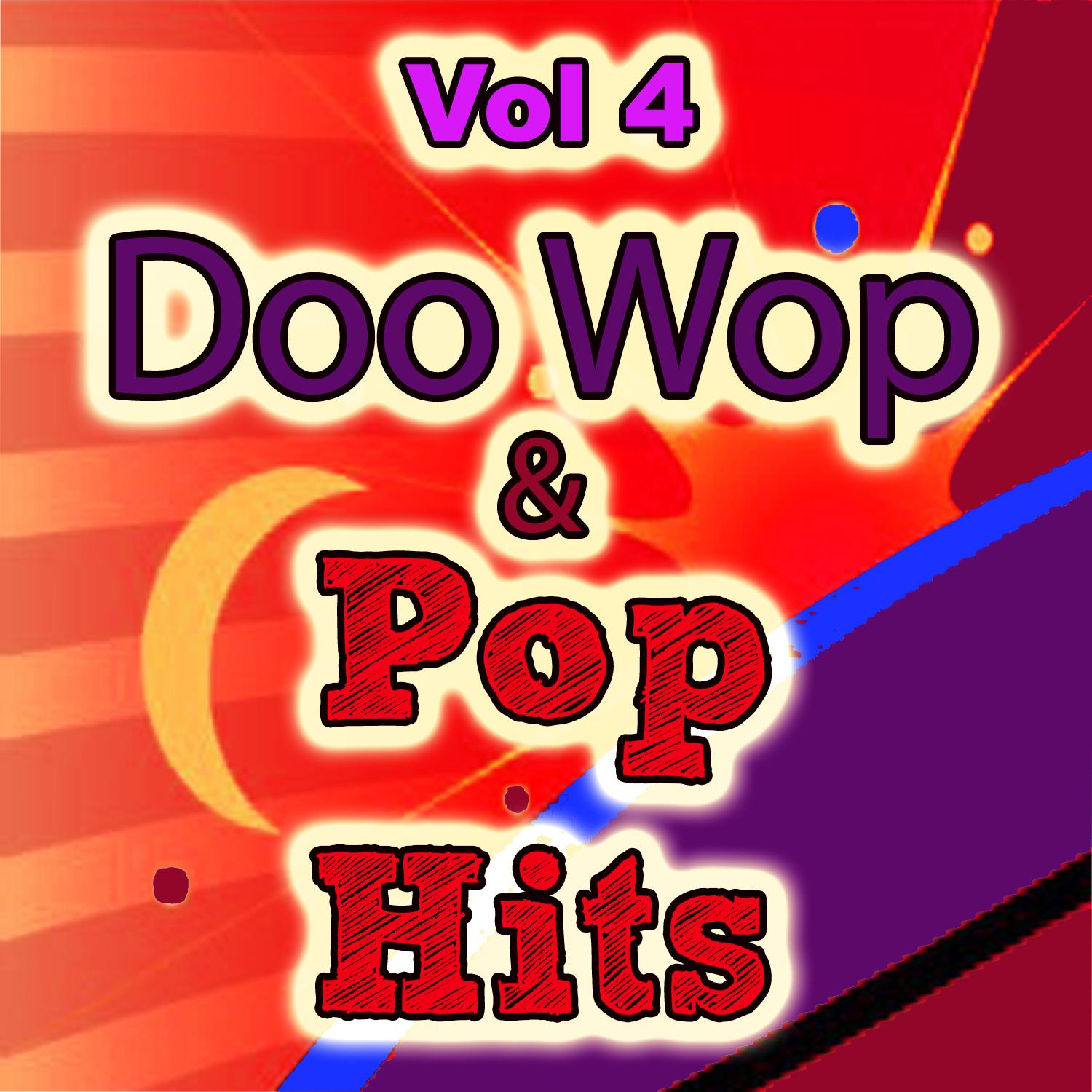 Doo Wop & Pop Hits, Vol. 4