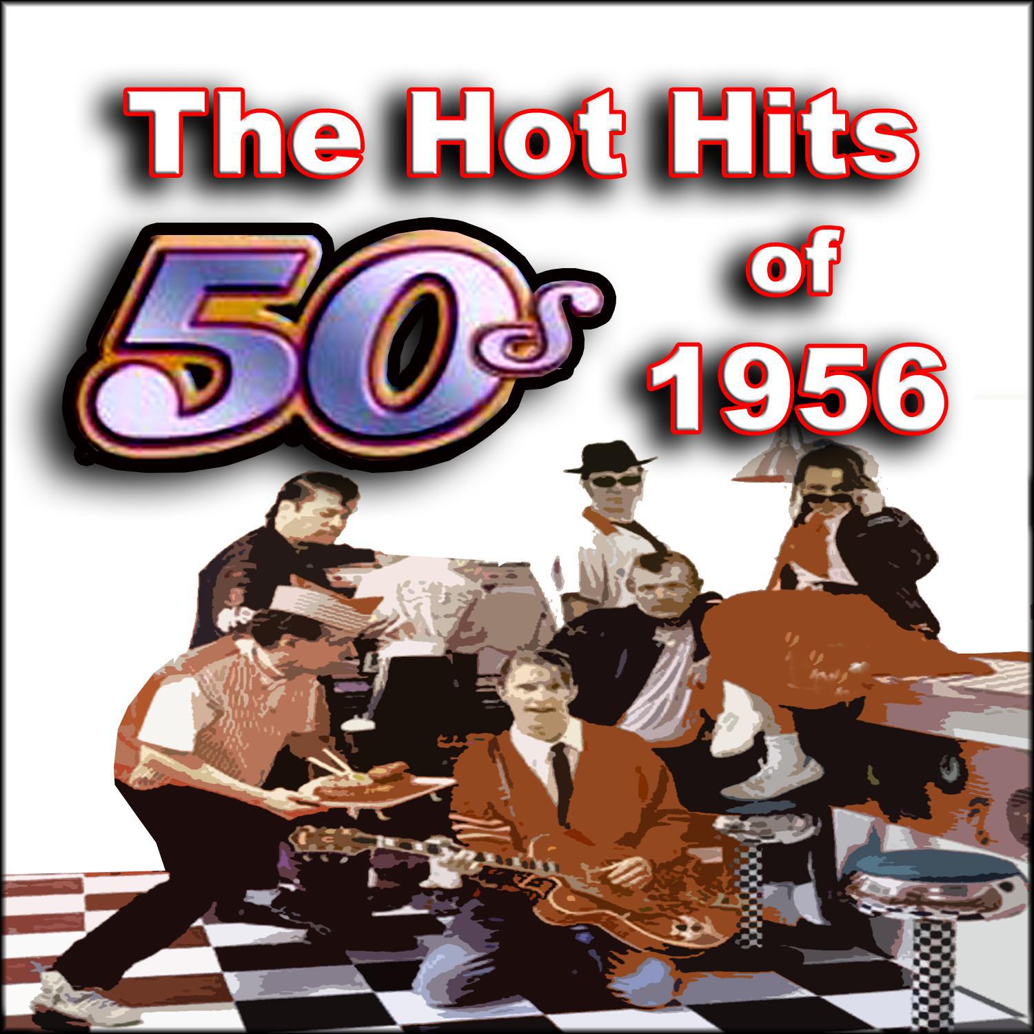 The Hot Hits of 1956