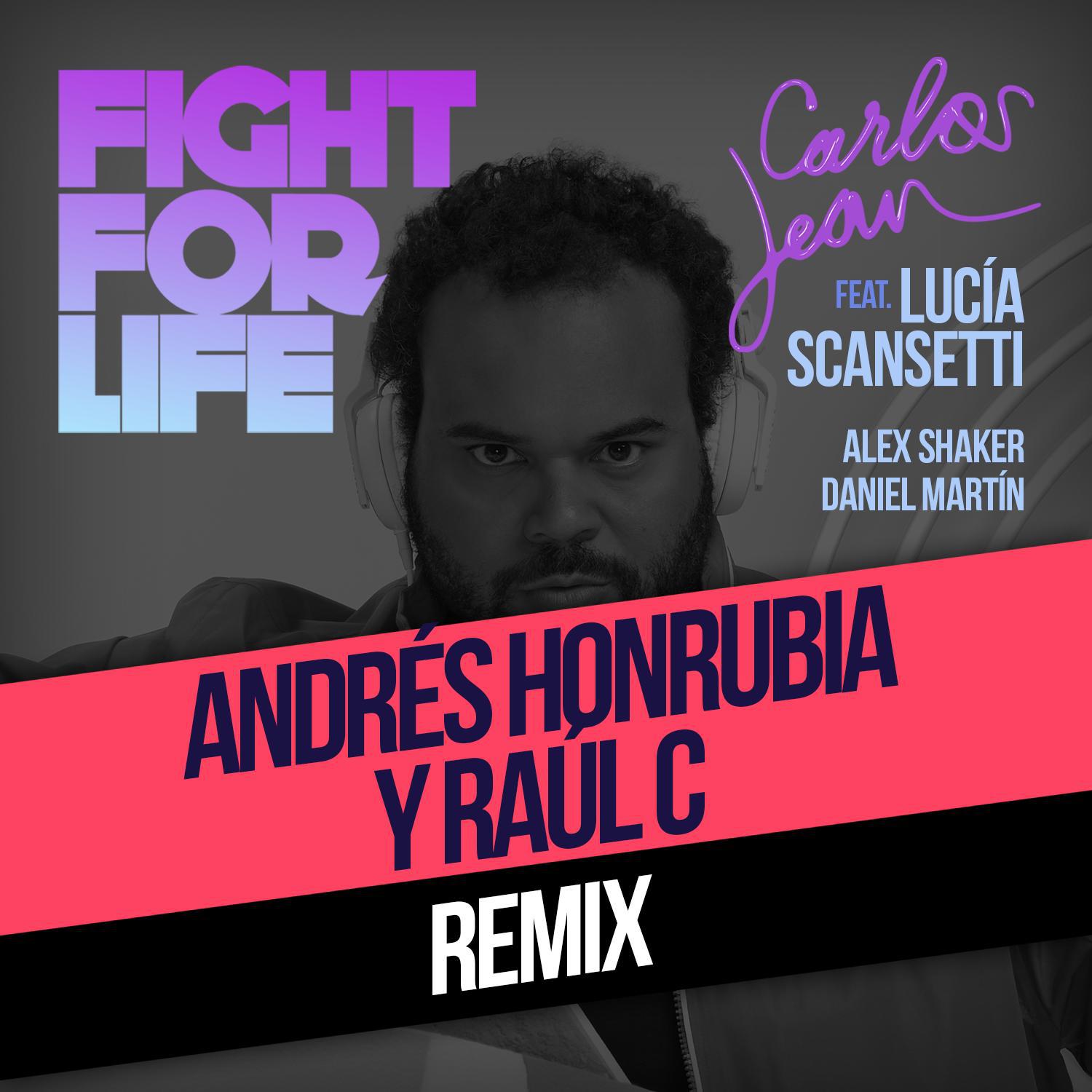 Fight For Life Raul C  Andre s Honrubia PR Remix feat. Luci a Scansetti, Alex Shaker  Daniel Marti n