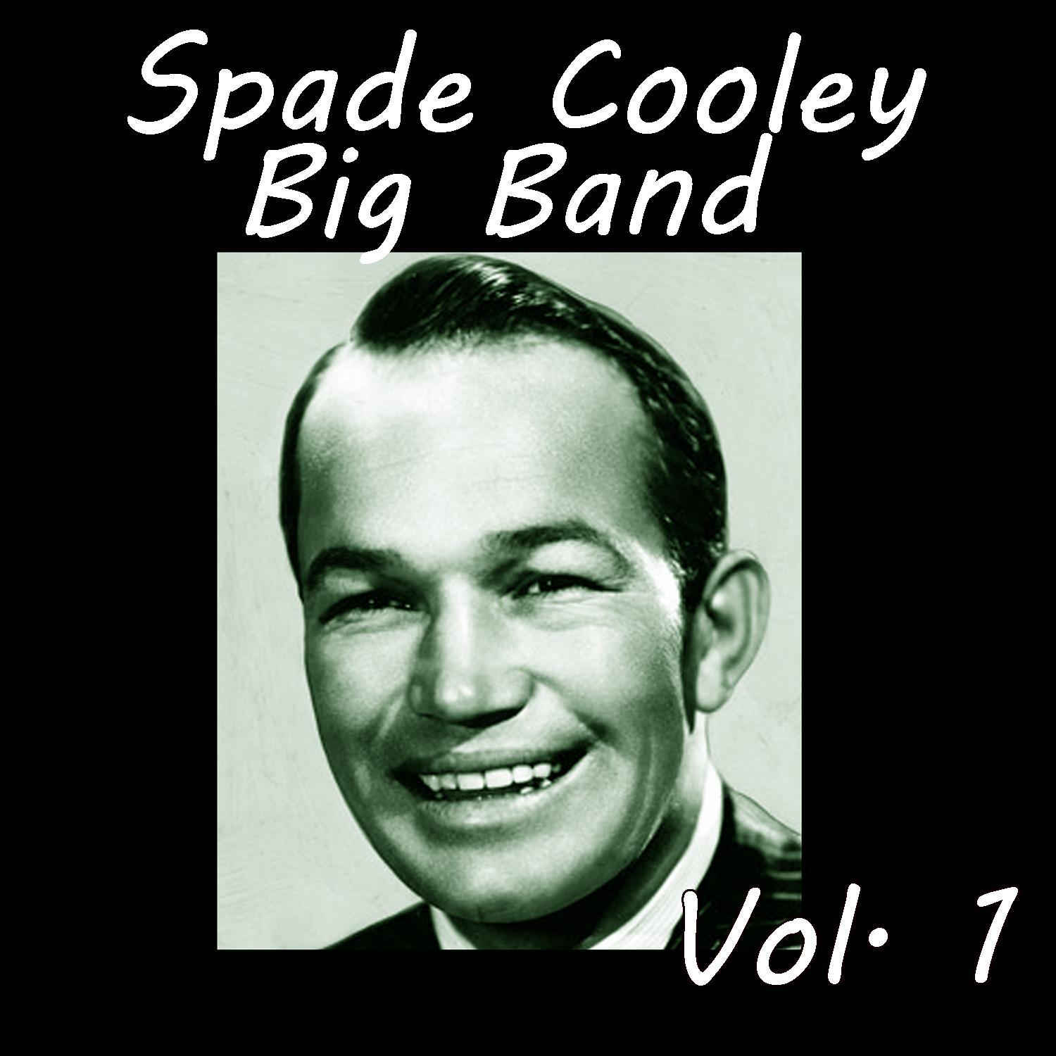 Spade Cooley Big Band, Vol. 1