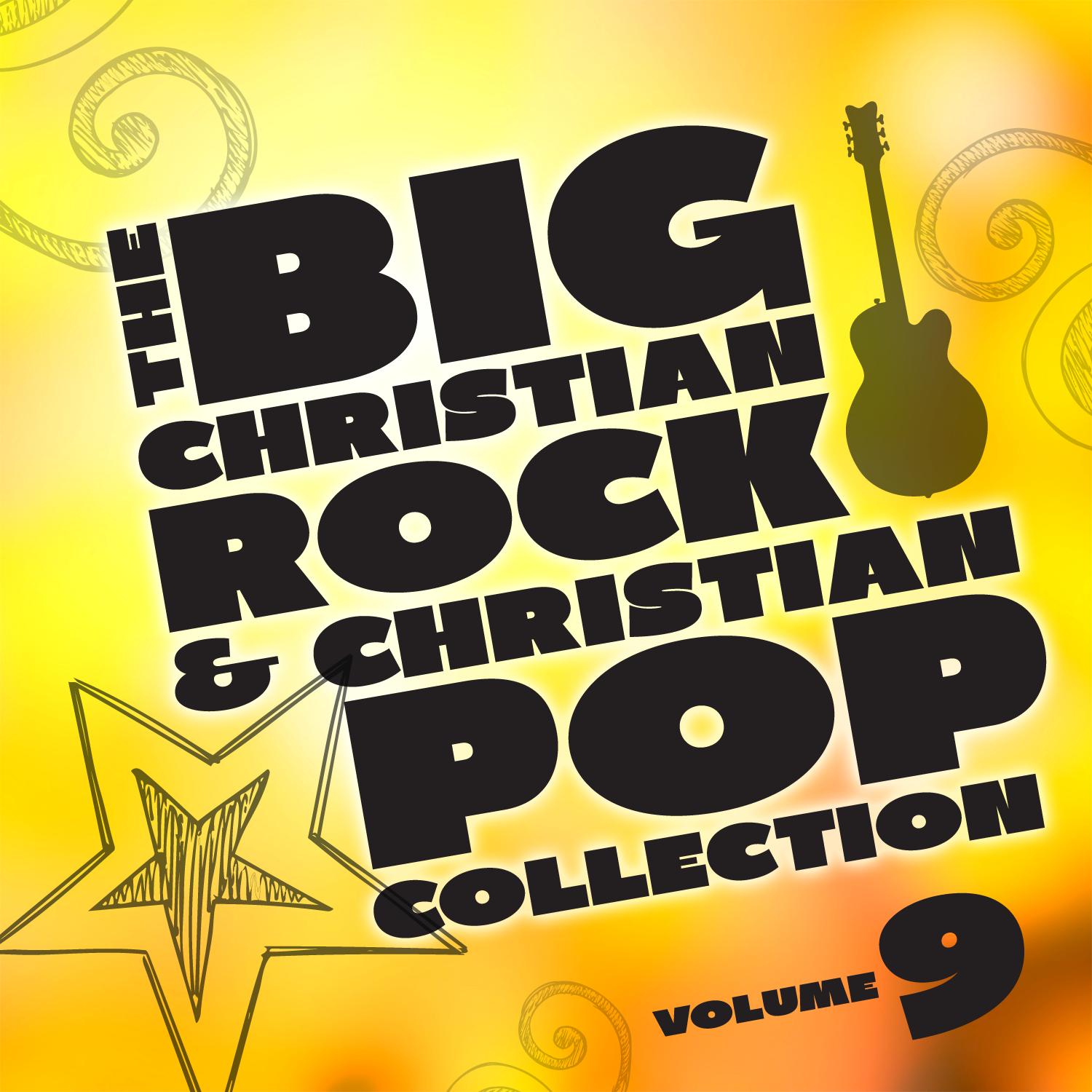 The Big Christian Rock and Christian Pop Collection, Vol. 9
