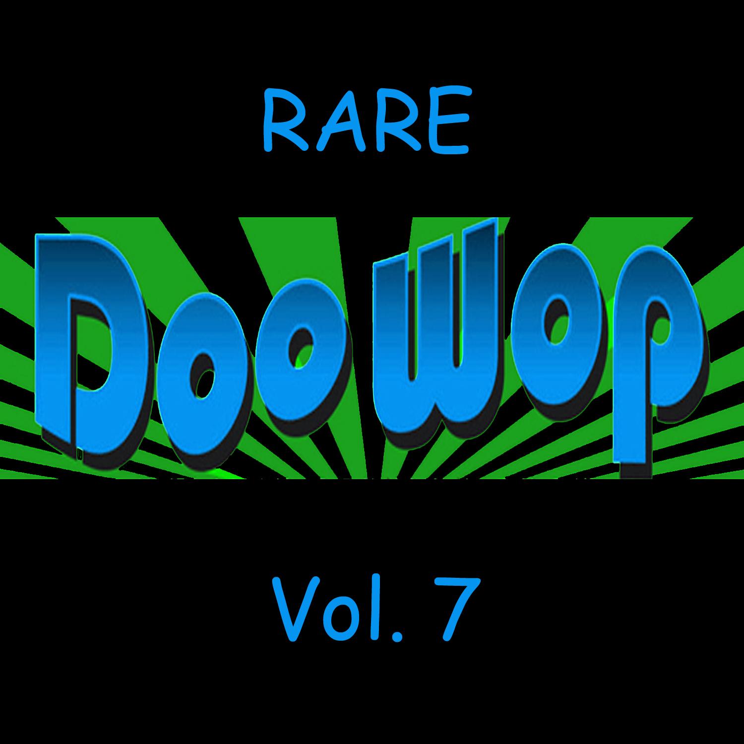 Rare Doo Wop, Vol. 7