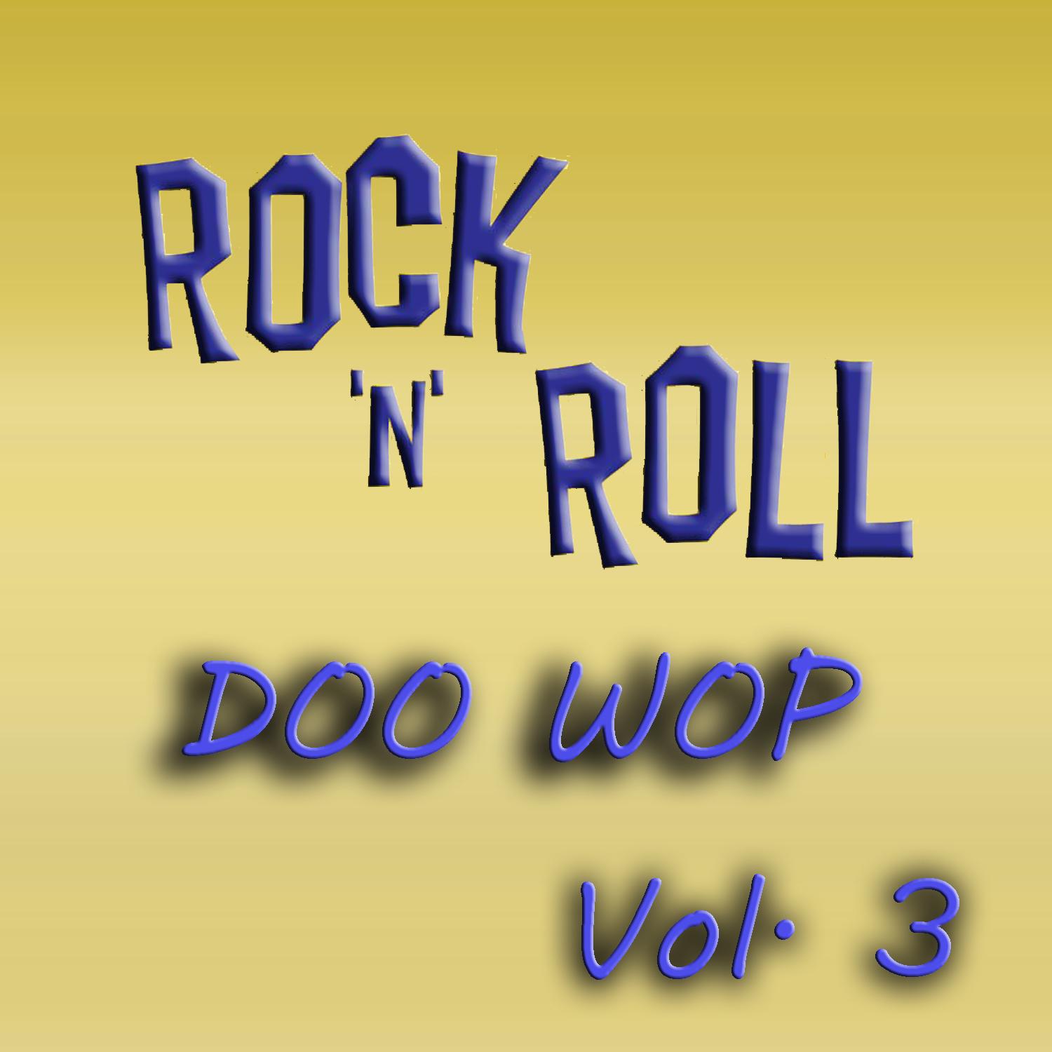 Rock & Roll Doo Wop, Vol. 3