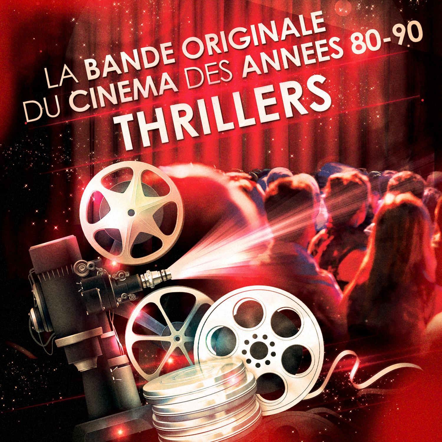 Thrillers  La bande originale du cine ma des anne es 80 et 90