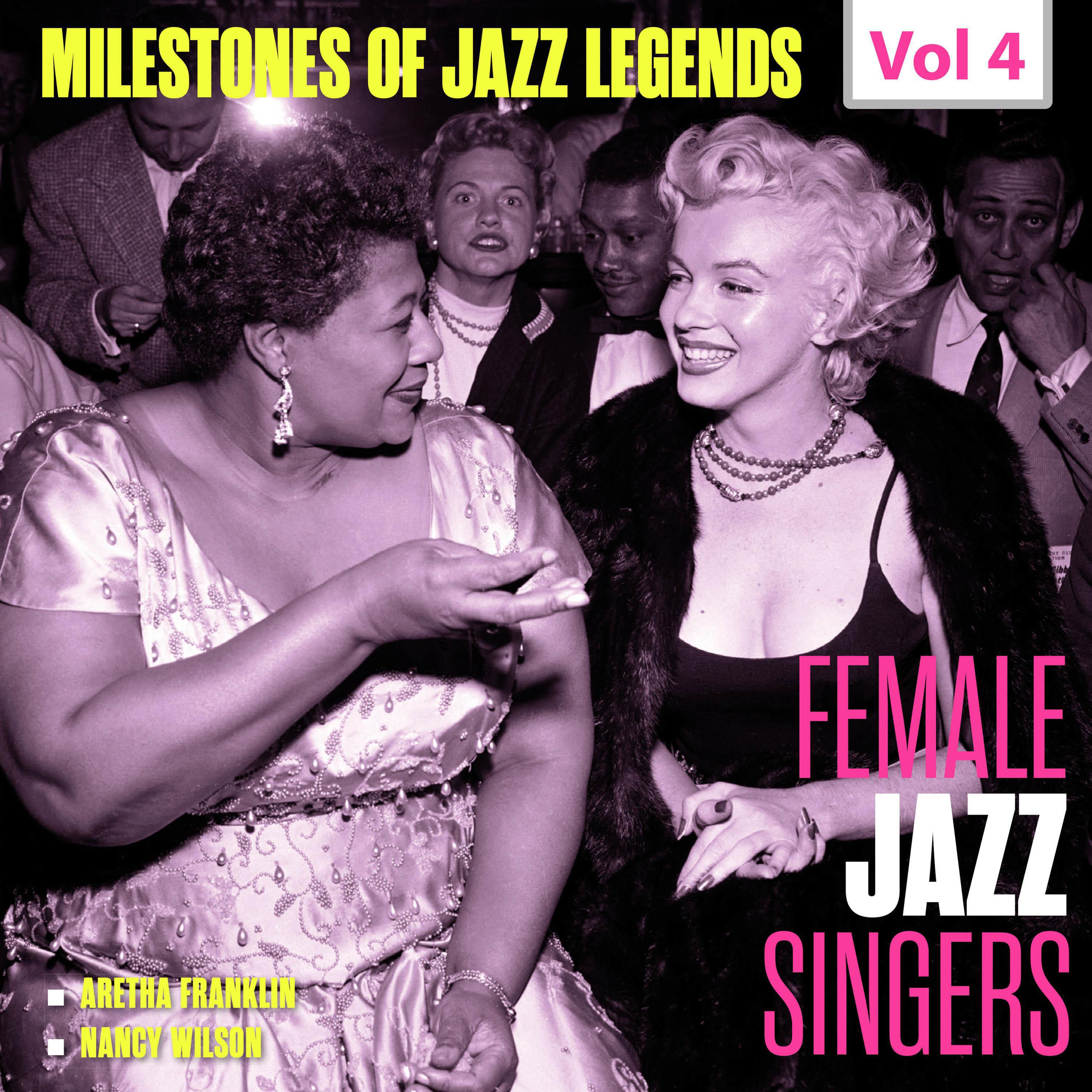 Milestones of Jazz Legends - Female Jazz Singers, Vol. 4