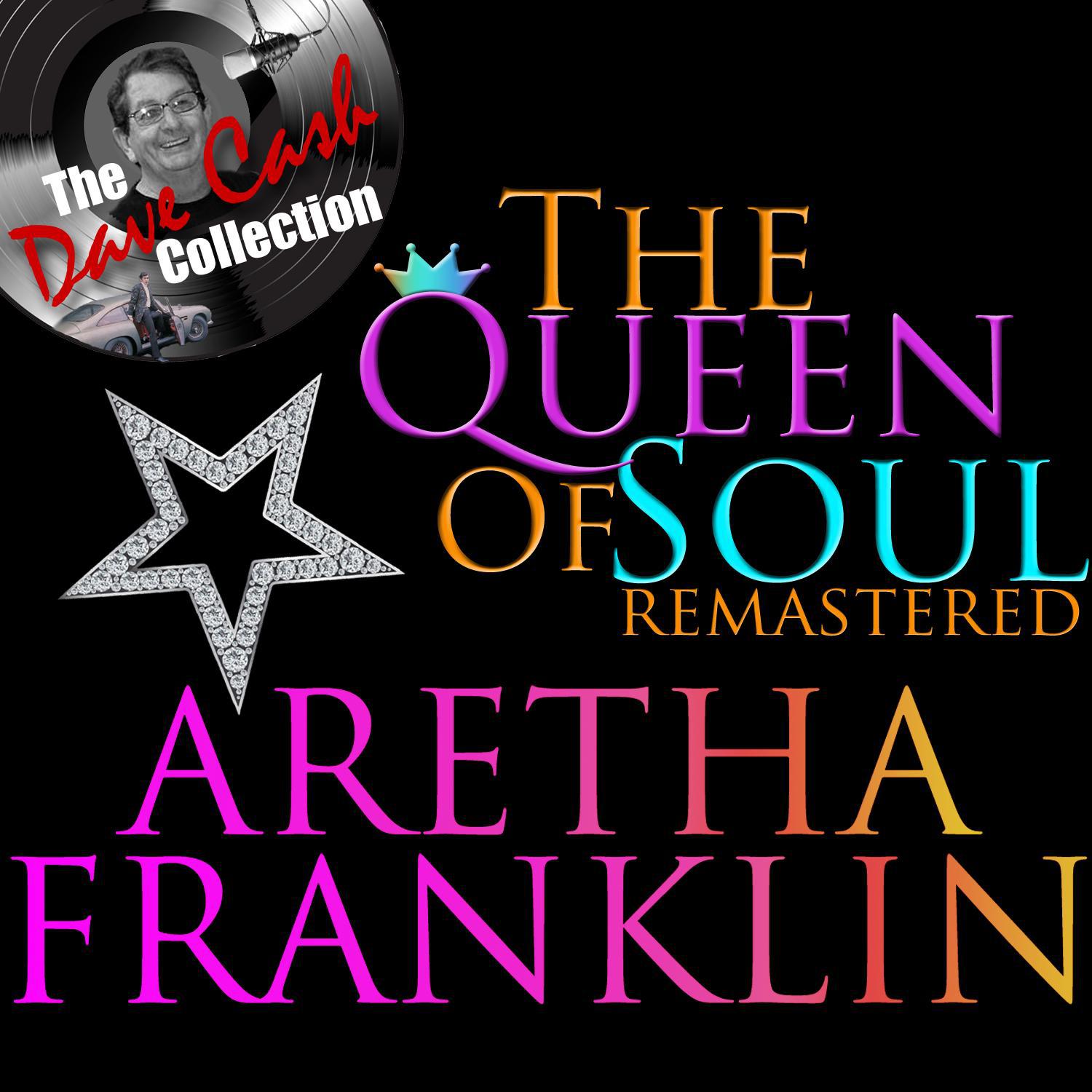 The Queen of Soul Remastered (The Dave Cash Collection)