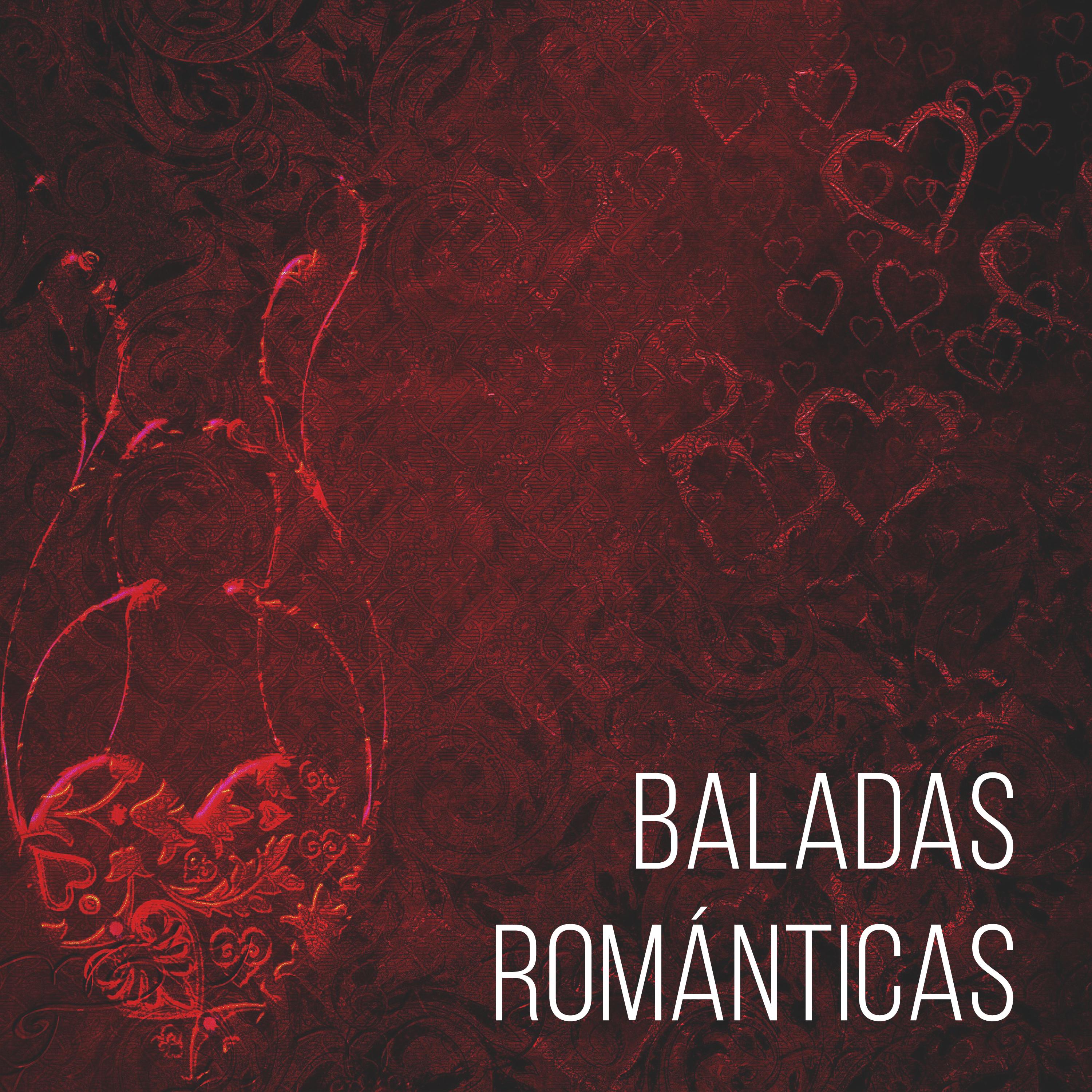 Baladas Roma nticas: Mu sica Roma ntica Latina y las Mejores Canciones de Amor en Espa ol